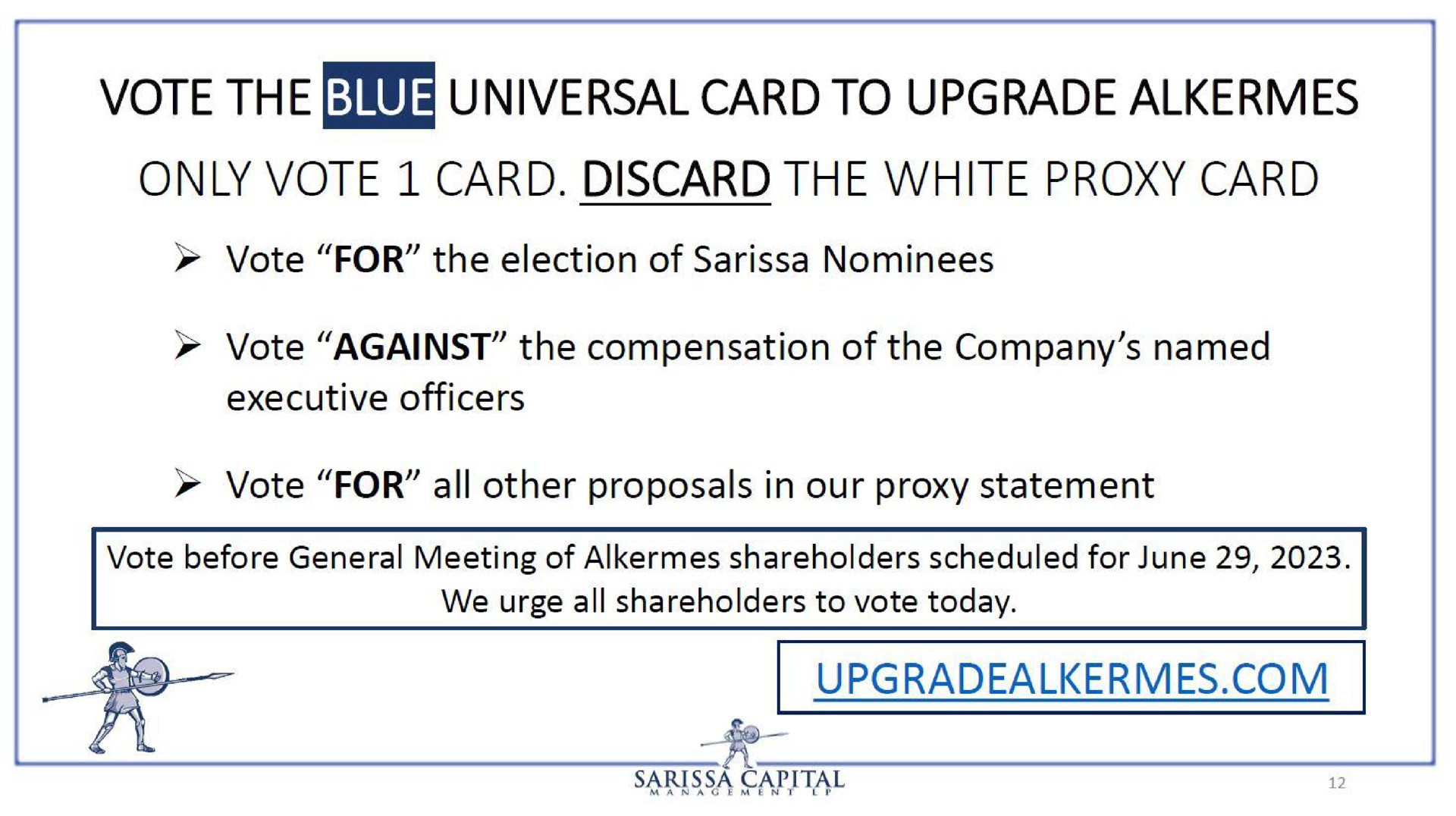 vote the is universal card to upgrade alkermes only vote card discard the white proxy card | Sarissa Capital