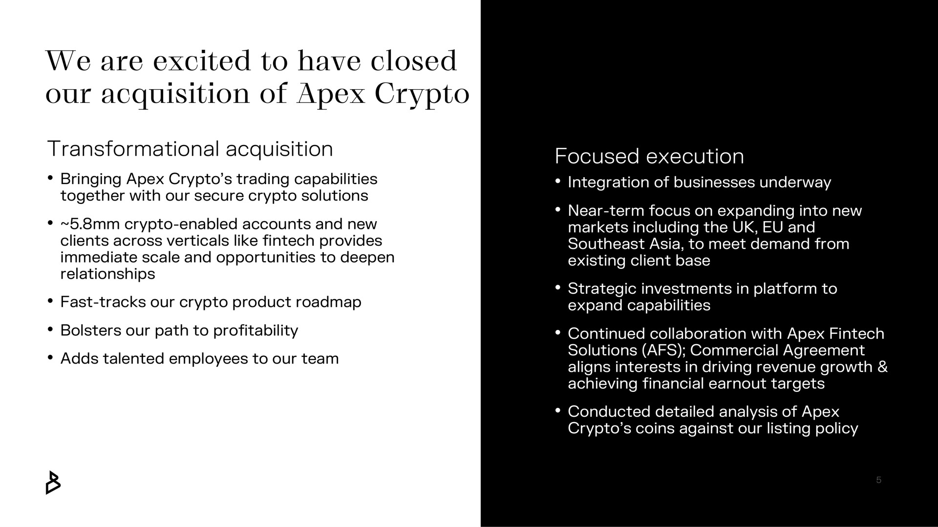 we are excited to have closed our acquisition of apex acquisition focused execution bringing trading capabilities integration businesses underway | Bakkt