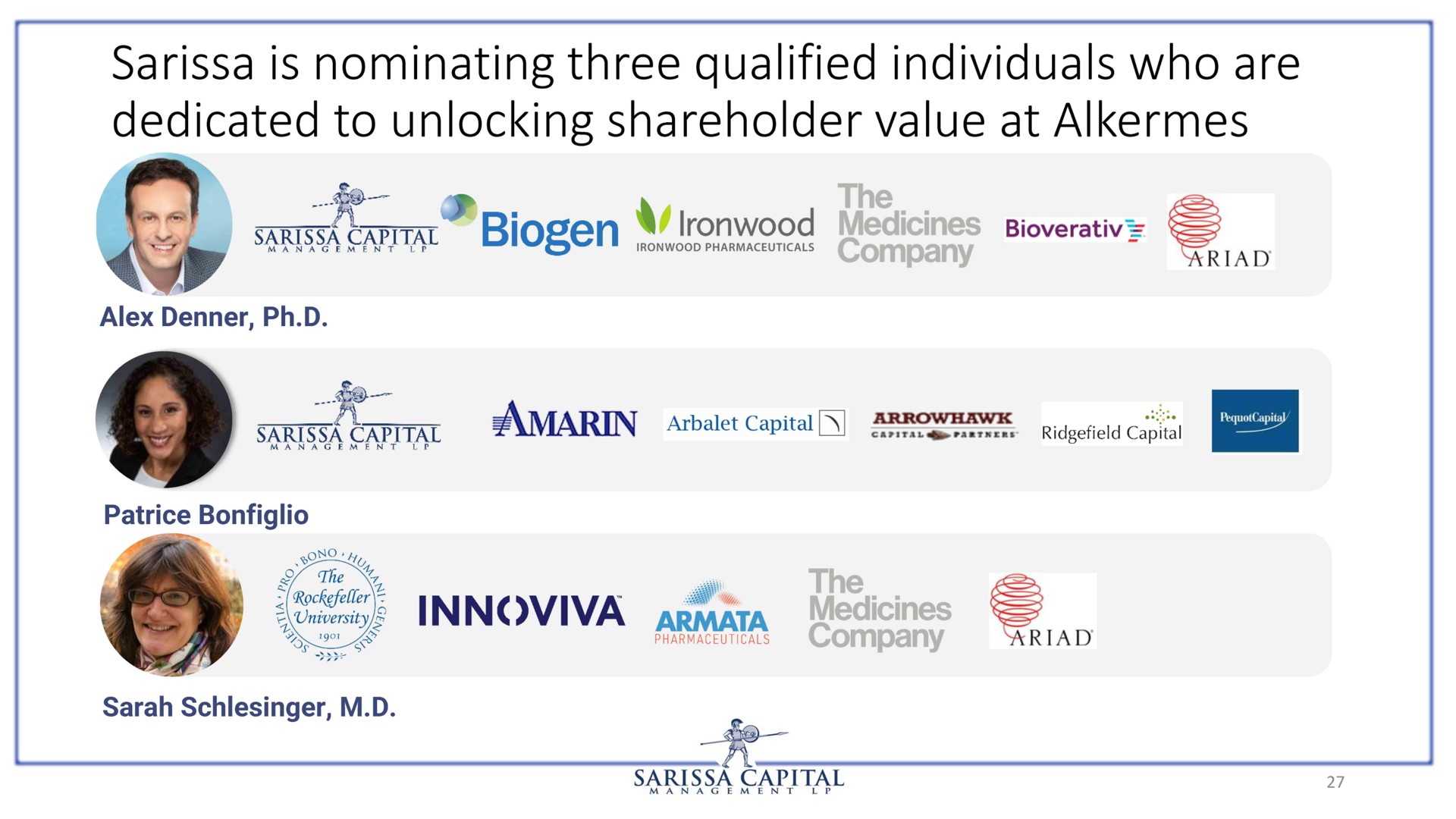 is nominating three qualified individuals who are dedicated to unlocking shareholder value at alkermes | Sarissa Capital
