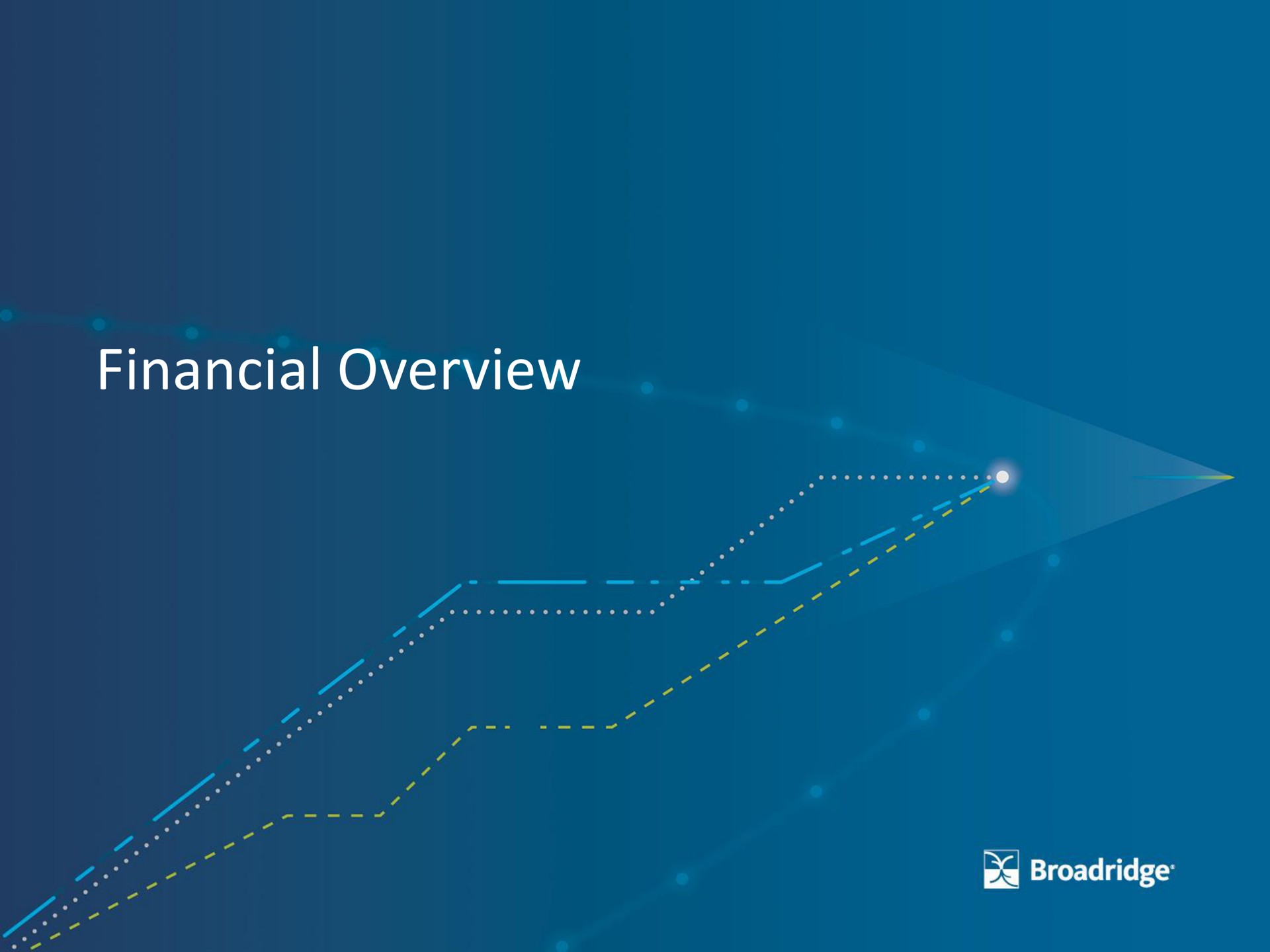 financial overview | Broadridge Financial Solutions