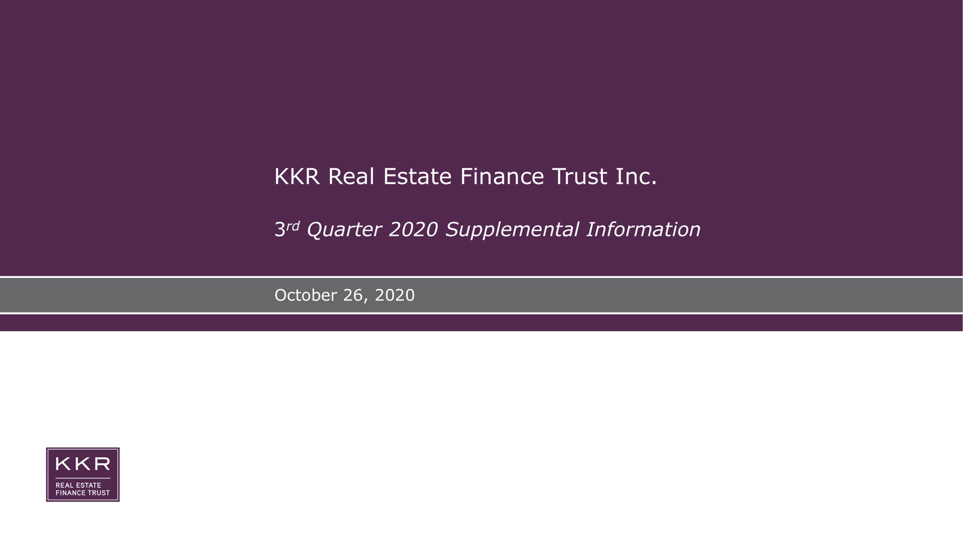 real estate finance trust quarter supplemental information | KKR Real Estate Finance Trust