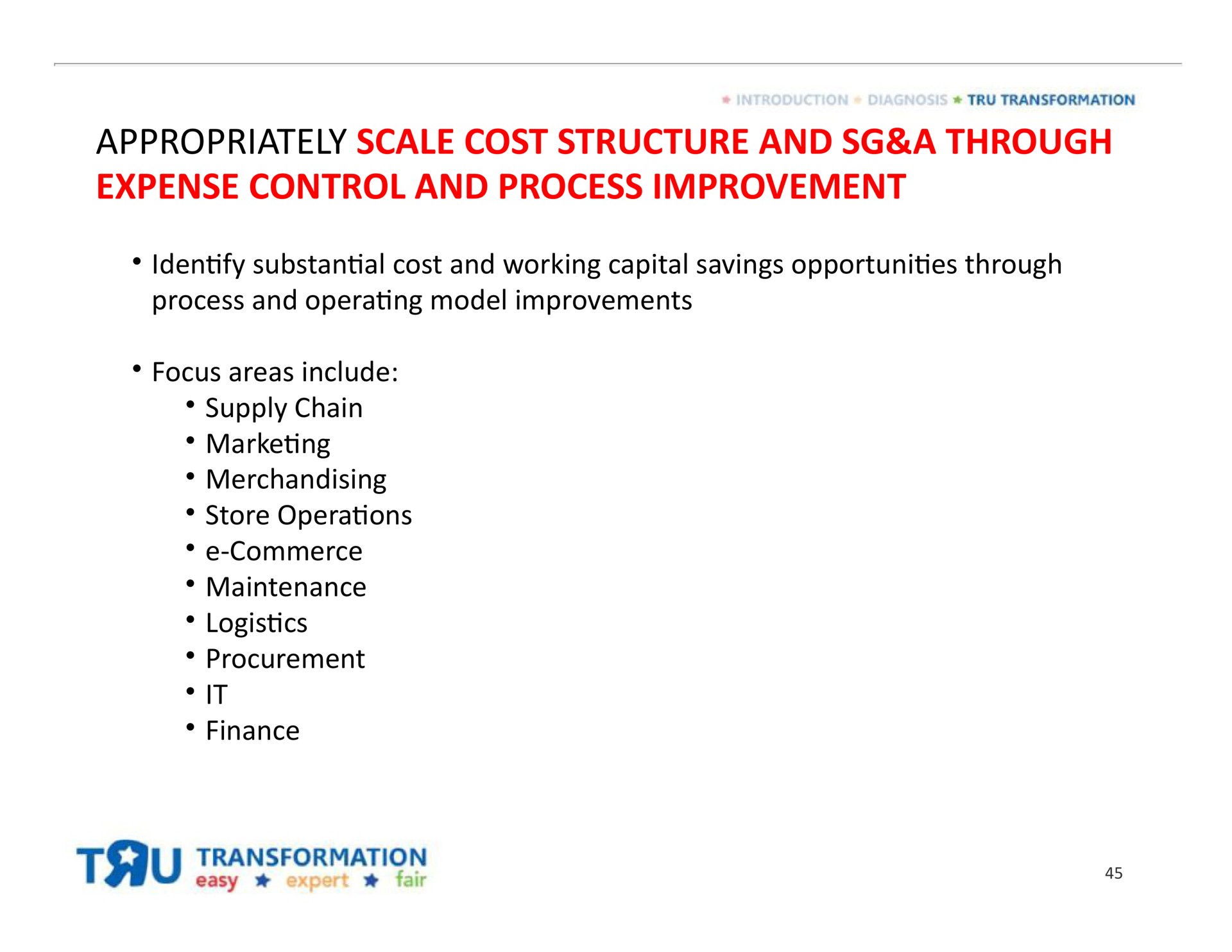 appropriately scale cost structure and a through expense control and process improvement | Toys R Us