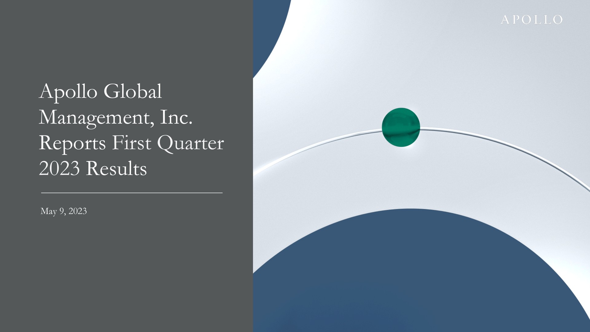global management reports first quarter results may | Apollo Global Management