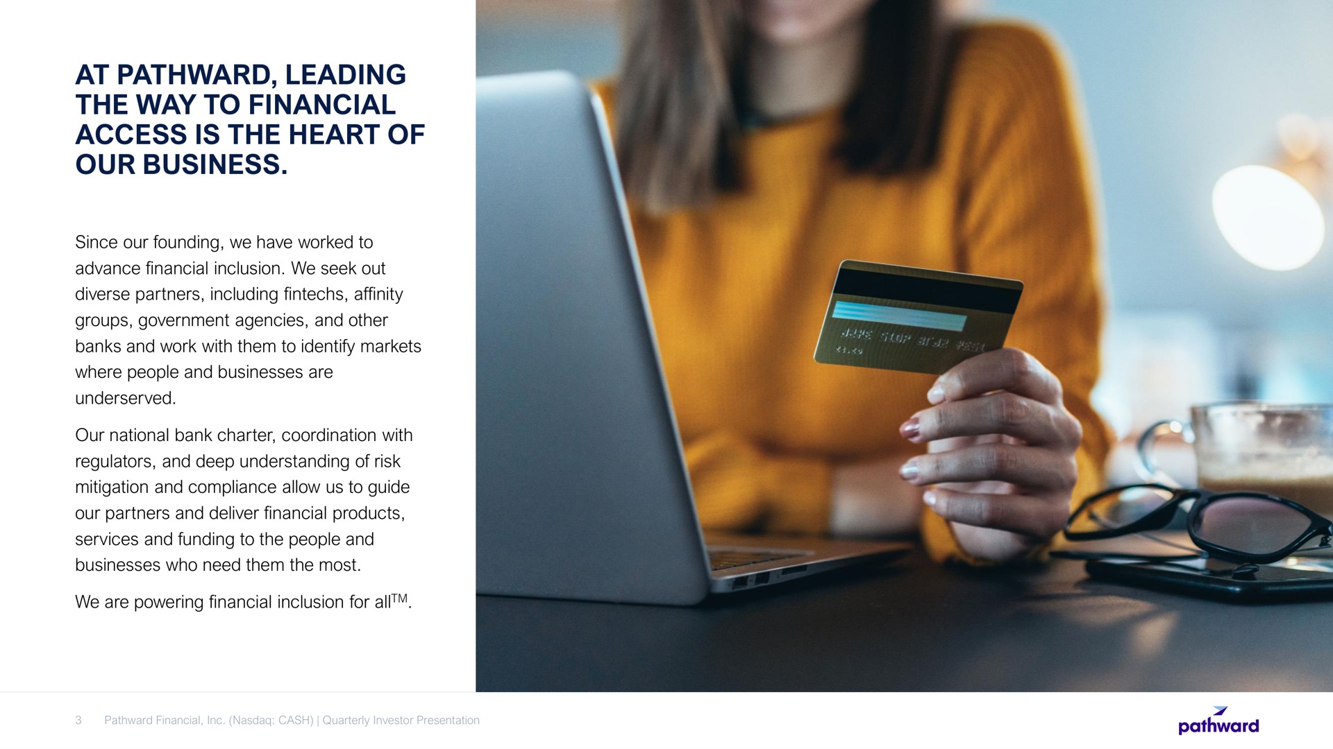 at leading the way to financial access is the heart of our business | Pathward Financial