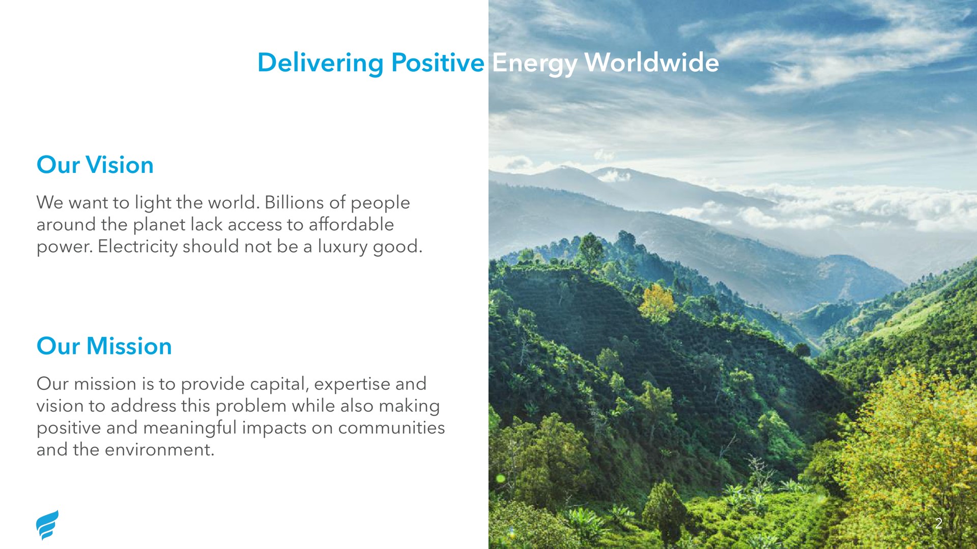 delivering positive energy our vision our mission around the planet lack access to affordable power electricity should not be a luxury good | NewFortress Energy
