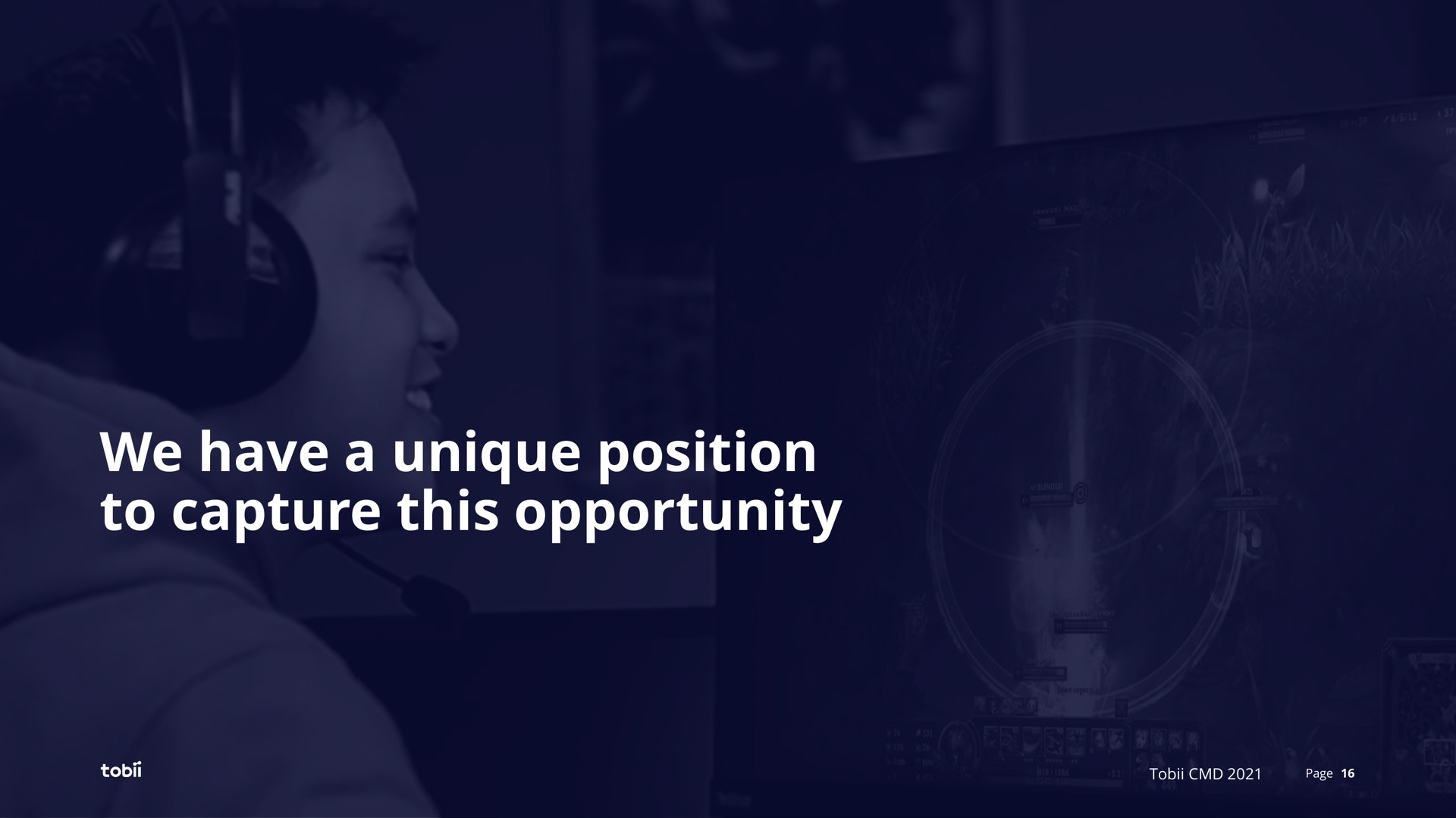 we have a unique position to capture this opportunity | Tobii