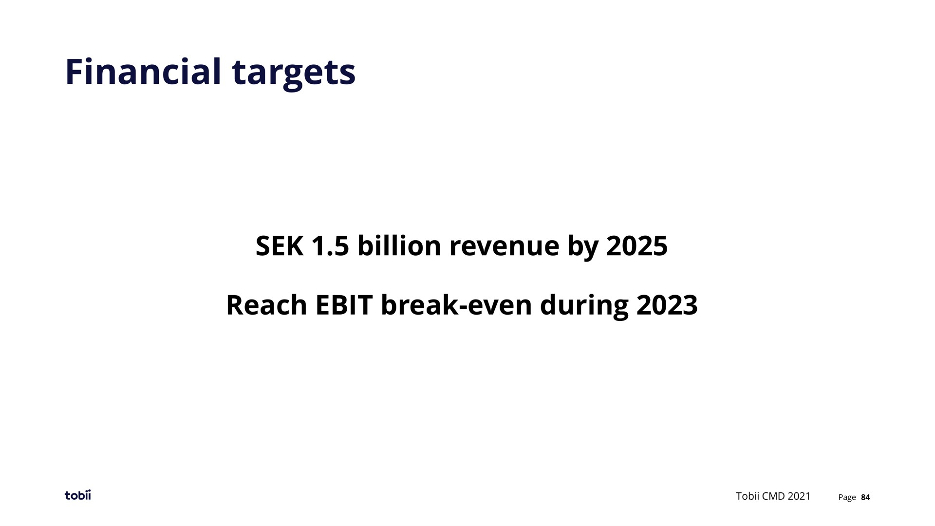financial targets billion revenue by reach break even during | Tobii