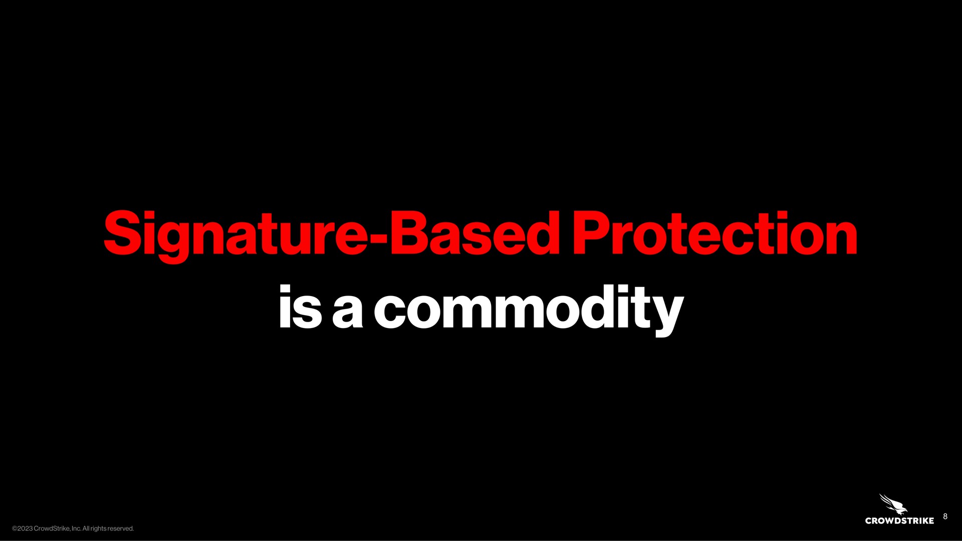 signature based protection a commodity is | Crowdstrike
