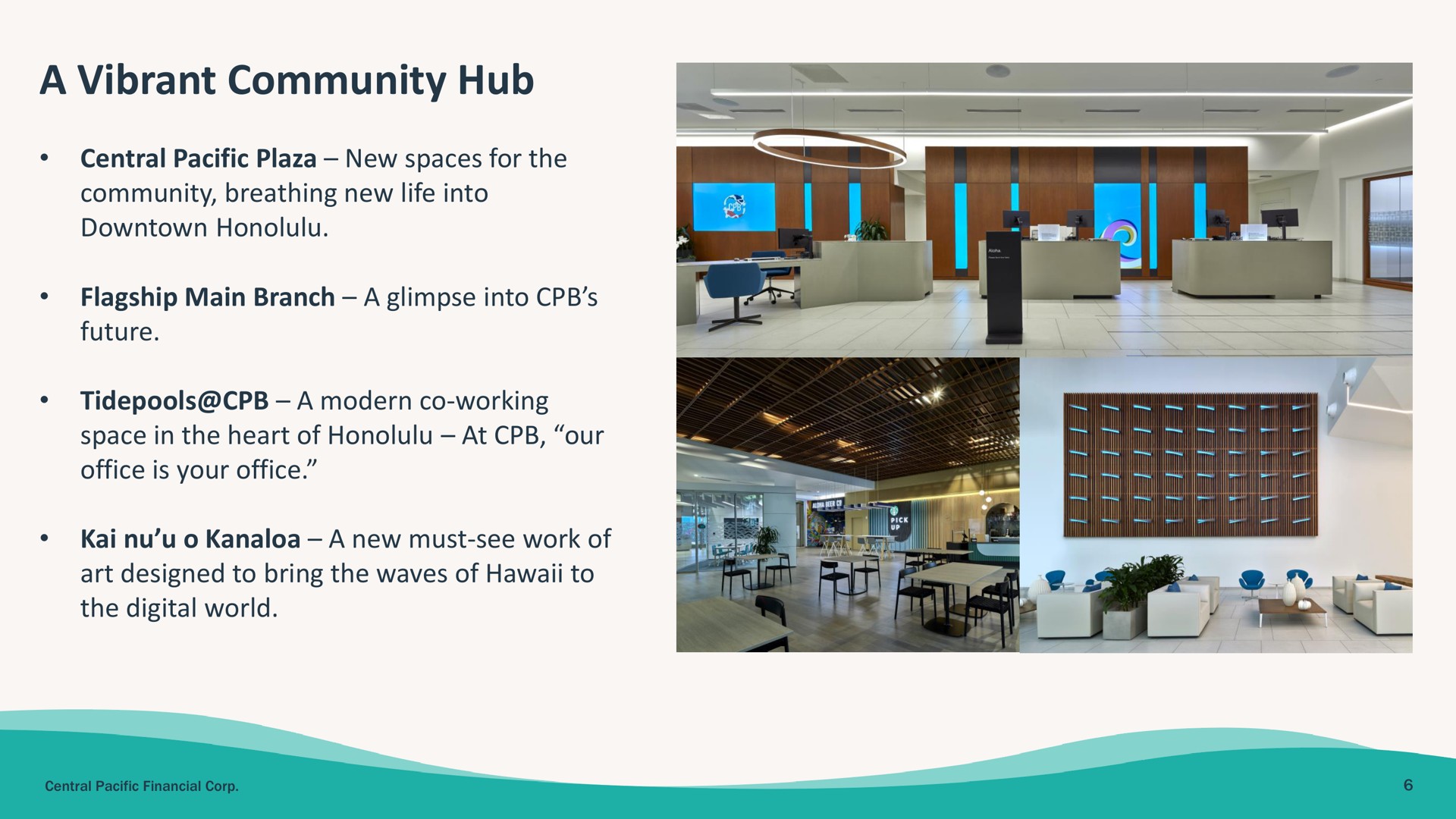 a vibrant community hub | Central Pacific Financial