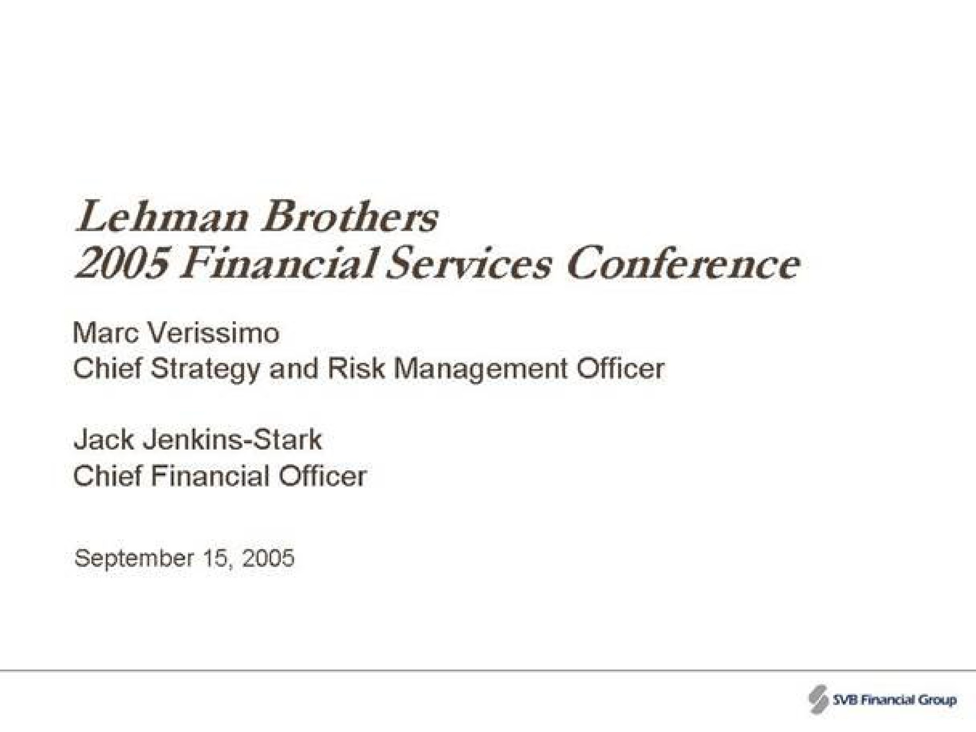 brothers financial services conference marc chief strategy and risk management officer | Silicon Valley Bank