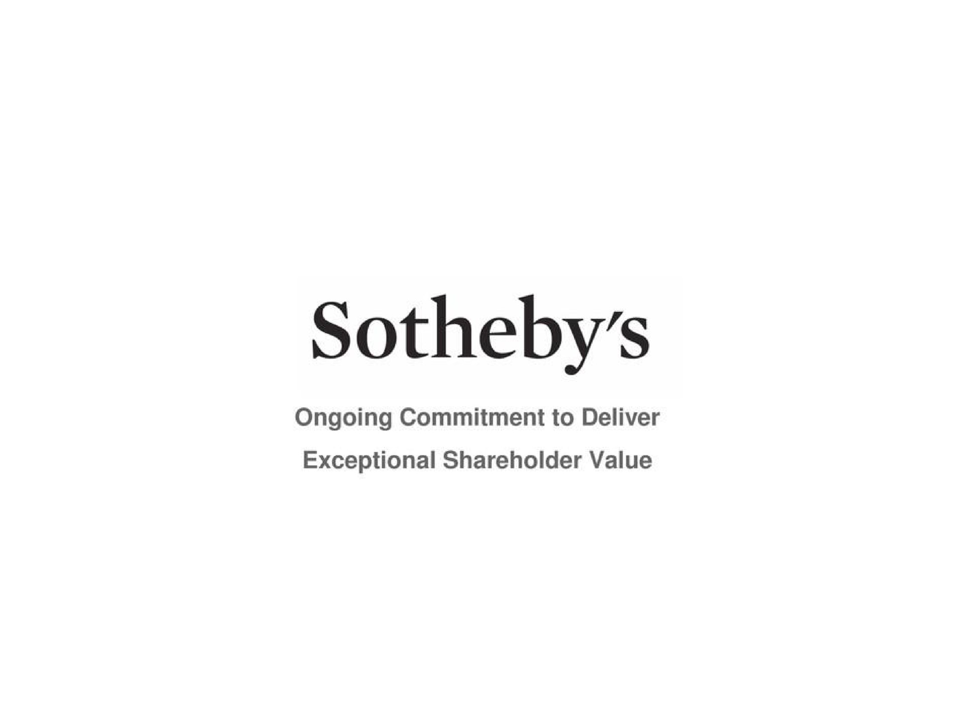 exceptional shareholder value | Sotheby's