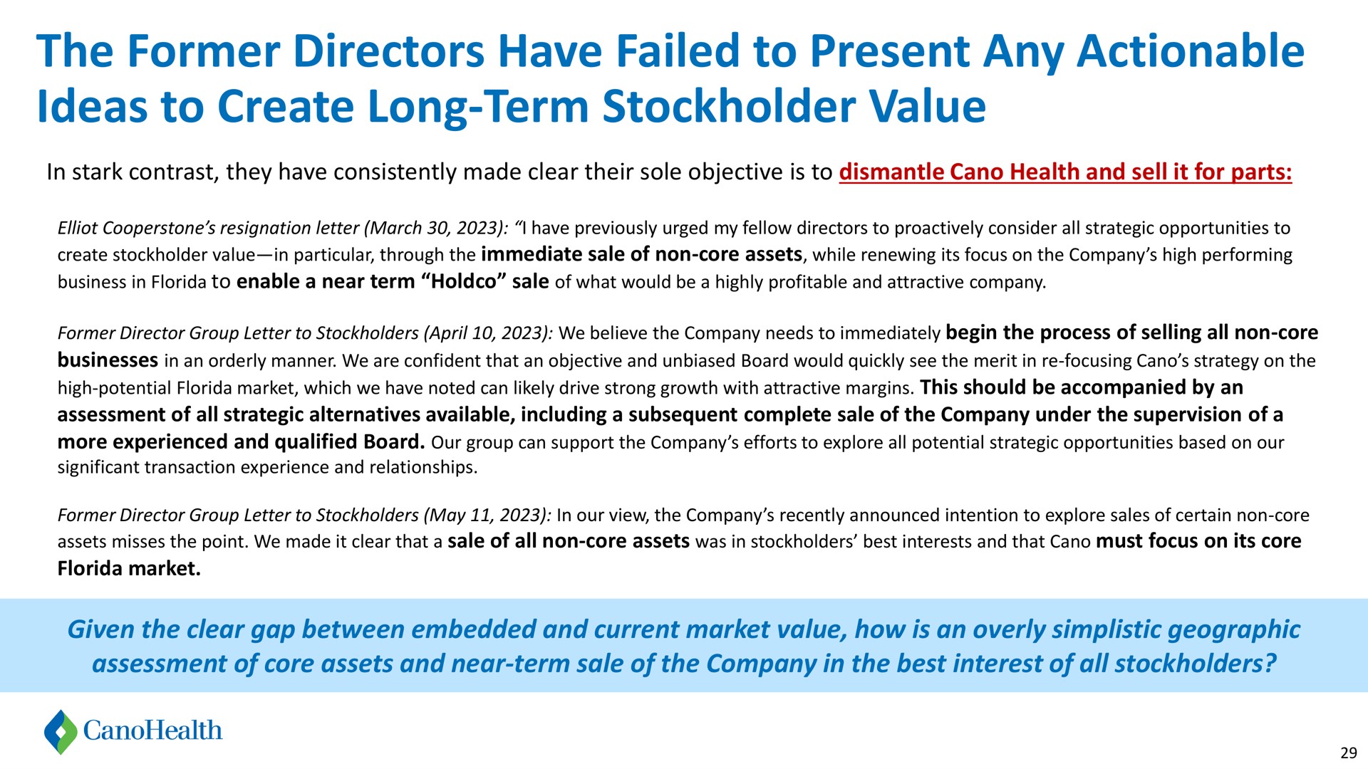 the former directors have failed to present any actionable ideas to create long term stockholder value | Cano Health