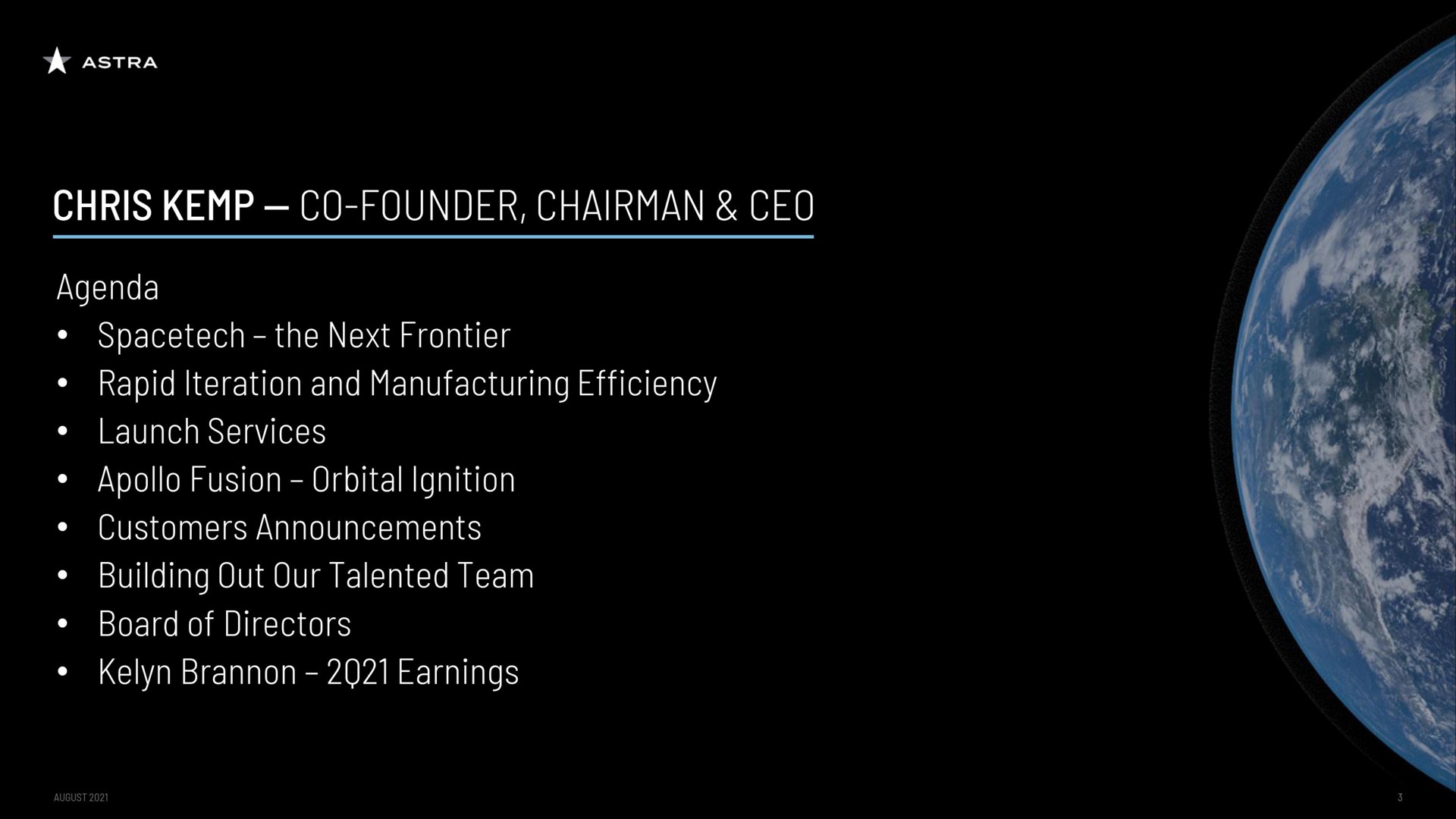 kemp founder chairman agenda the next frontier rapid iteration and manufacturing efficiency launch services fusion orbital ignition customers announcements building out our talented team board of directors earnings | Astra