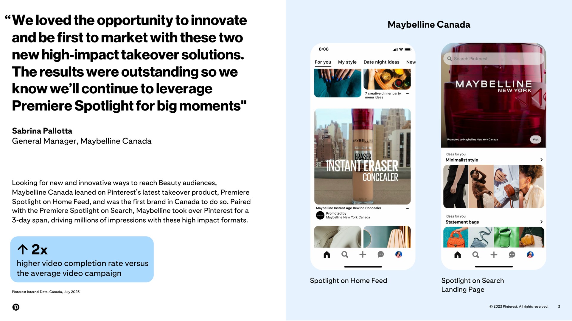 we loved the opportunity to innovate and be first to market with these two new high impact solutions the results were outstanding so we know we continue to leverage premiere spotlight for big moments canada secs | Pinterest