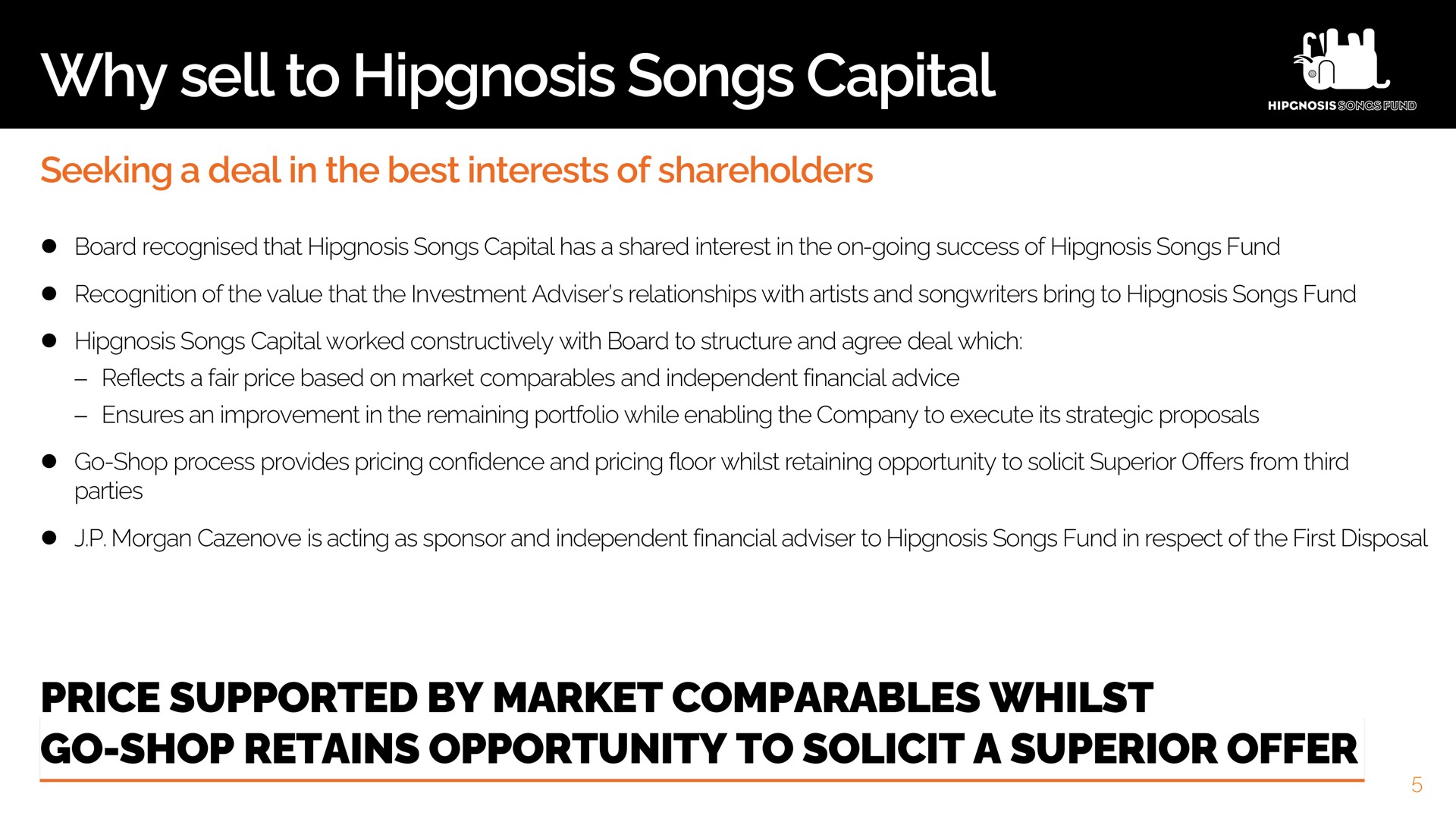 why sell to songs capital price supported by market whilst go shop retains opportunity solicit a superior offer | Hipgnosis Songs Fund