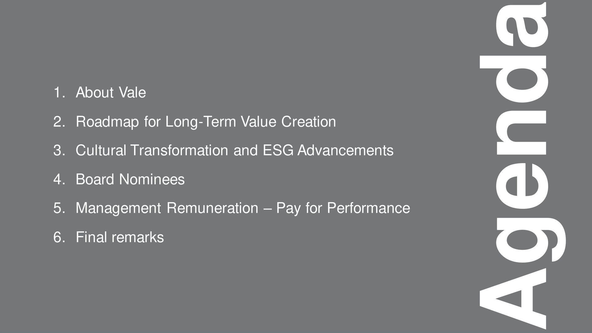 about vale for long term value creation cultural transformation and advancements board nominees management remuneration pay for performance final remarks a a | Vale