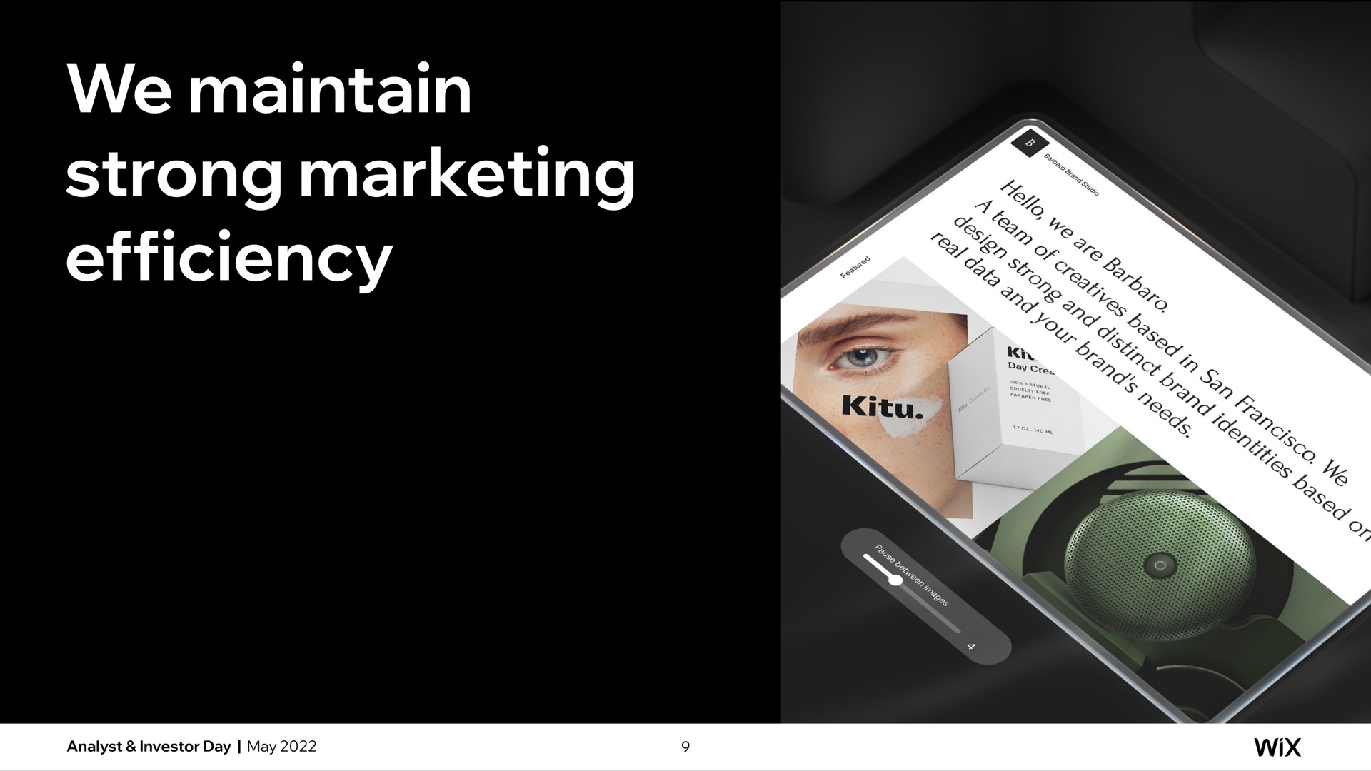 we maintain strong marketing efficiency i | Wix