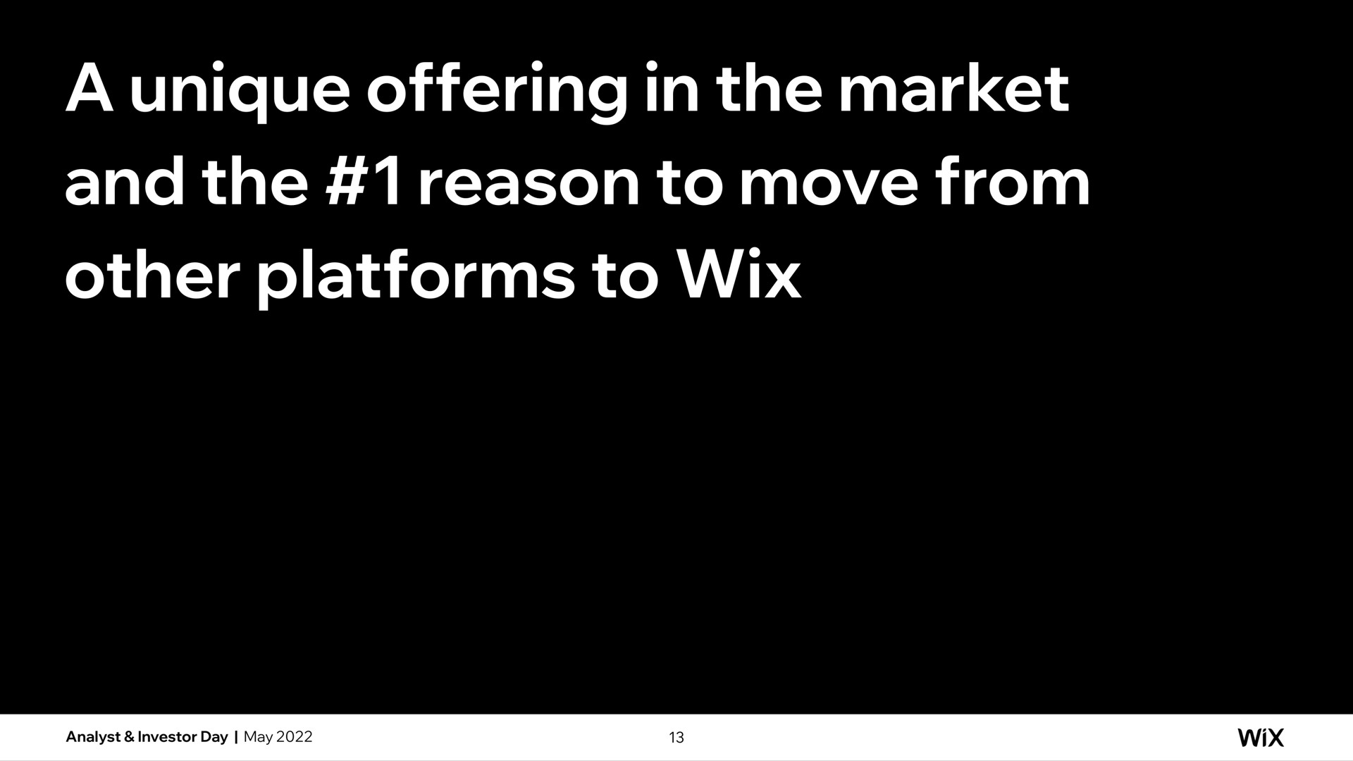 a unique offering in the market and the reason to move from other platforms to | Wix