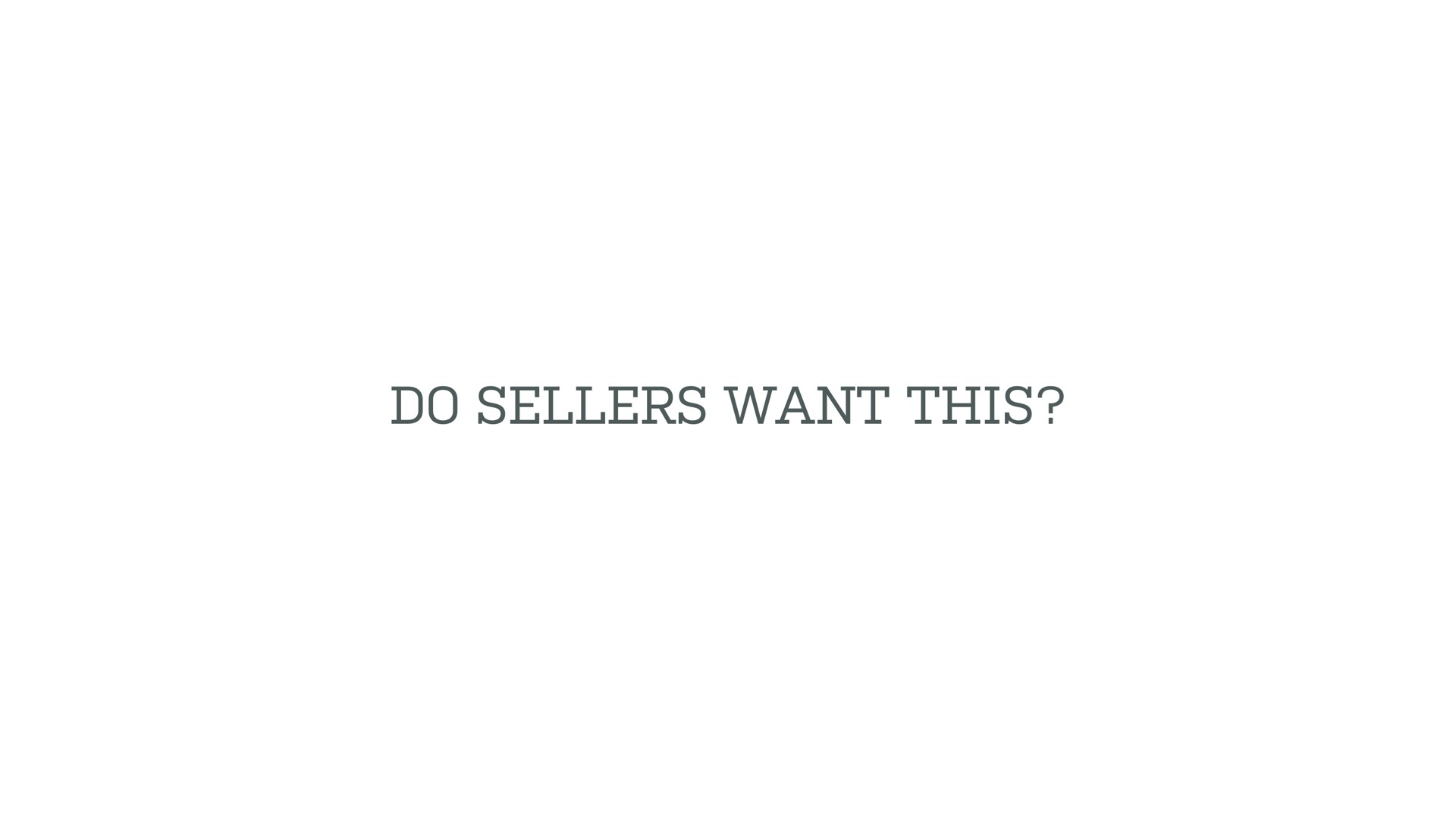 do sellers want this | Opendoor