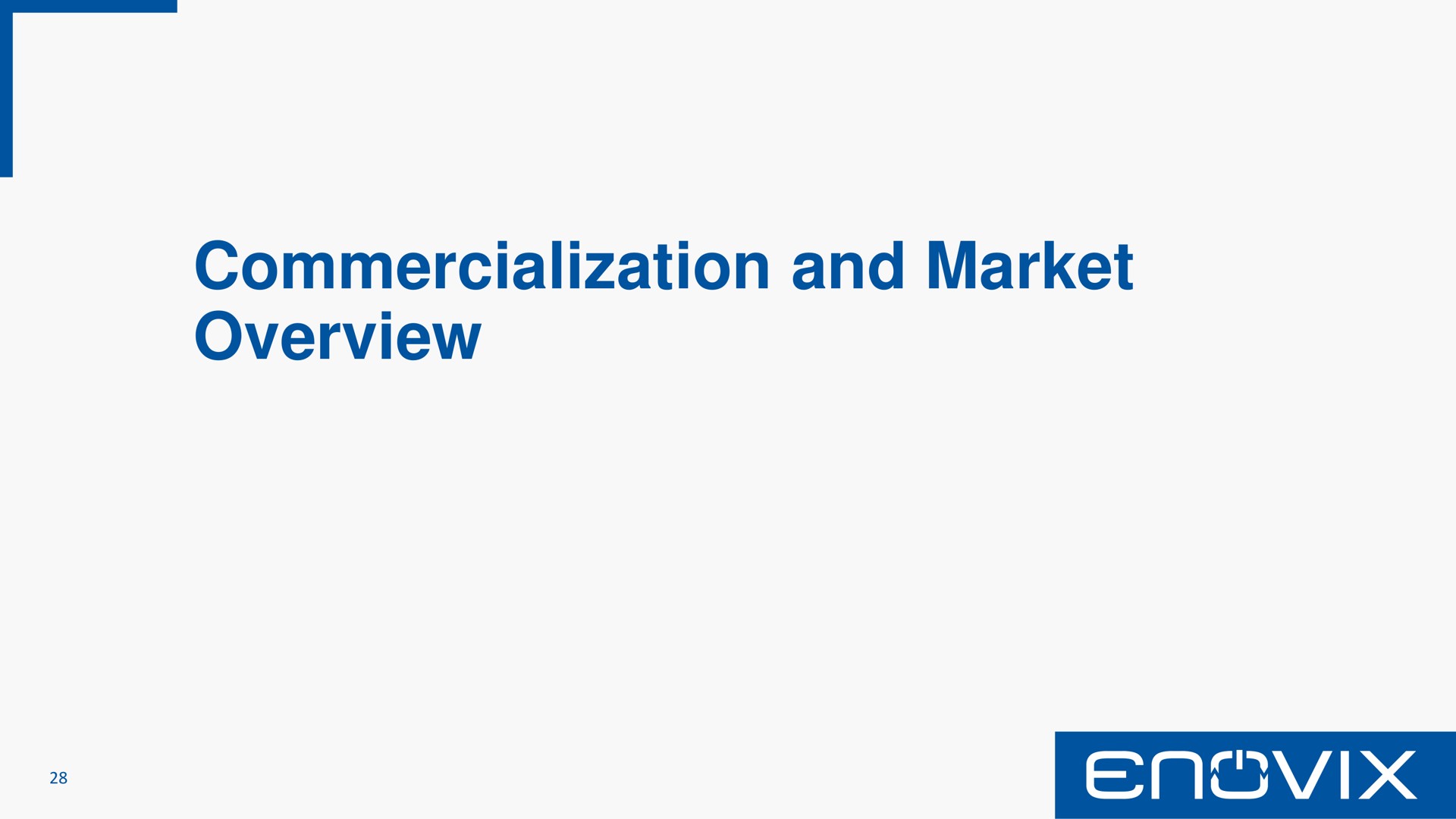commercialization and market overview a a | Enovix