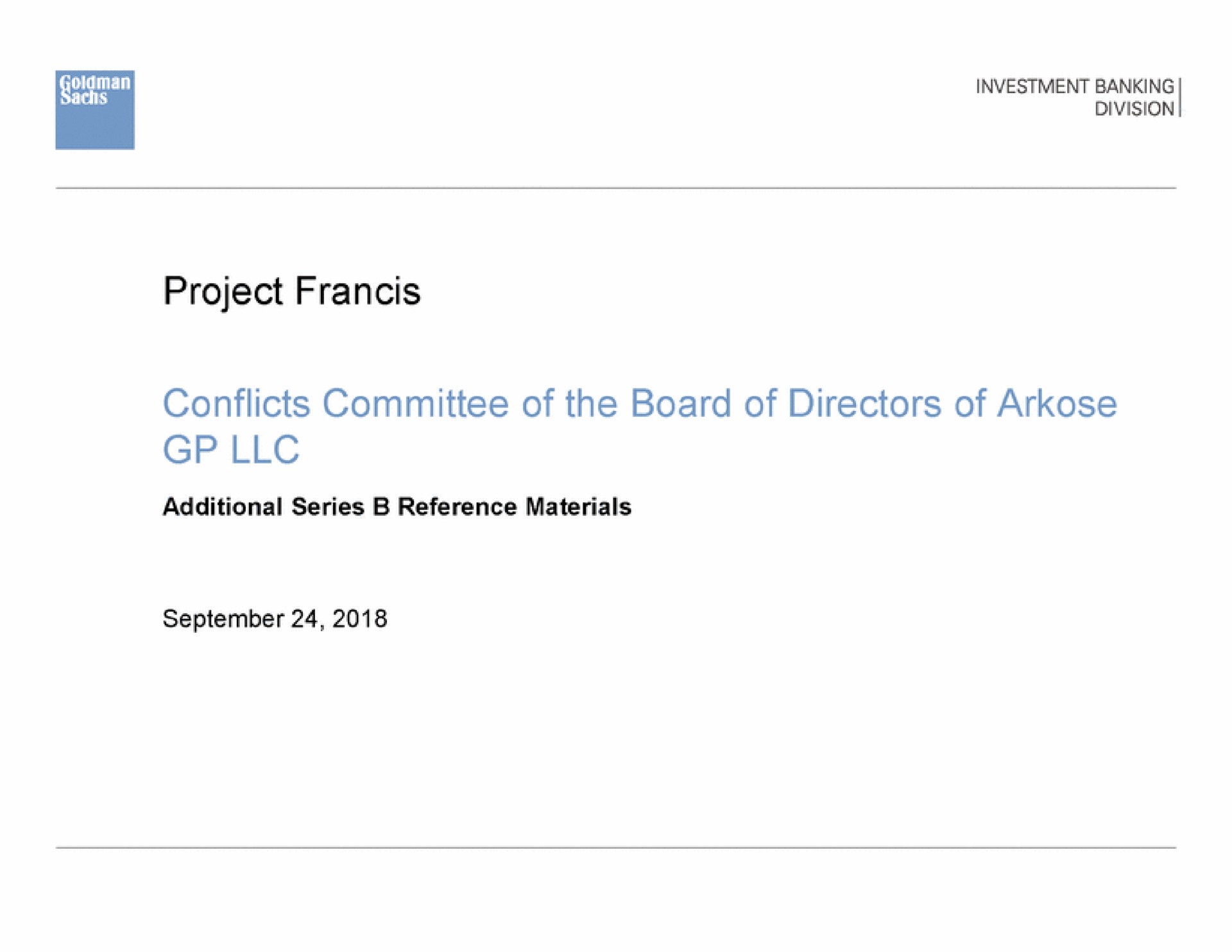 project conflicts committee of the board of directors of arkose | Goldman Sachs