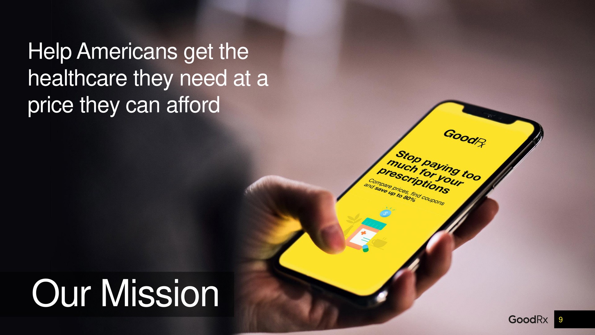 help get the they need at a price they can afford our mission | GoodRx