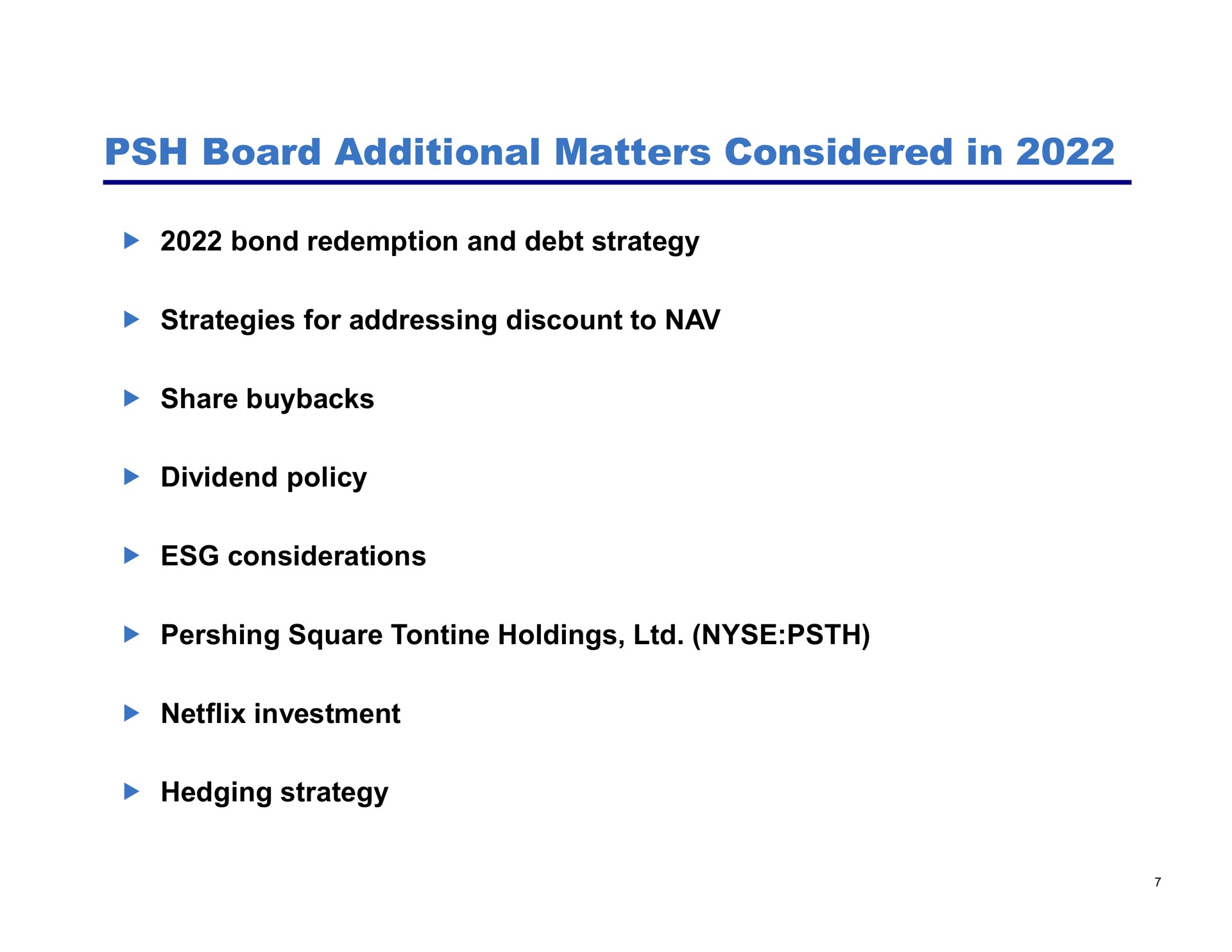 board additional matters considered in bond redemption and debt strategy strategies for addressing discount to share dividend policy considerations square tontine holdings investment hedging strategy | Pershing Square