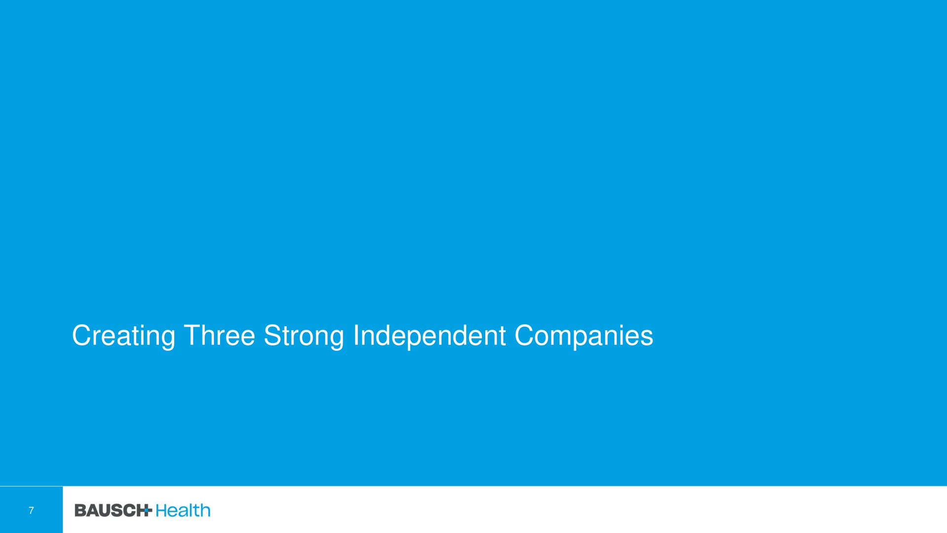 creating three strong independent companies | Bausch Health Companies