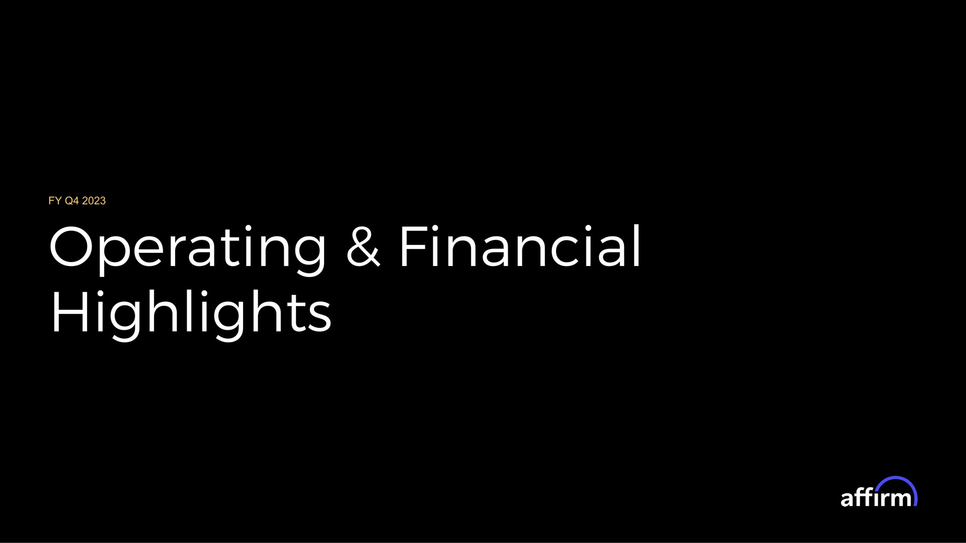 operating financial highlights | Affirm