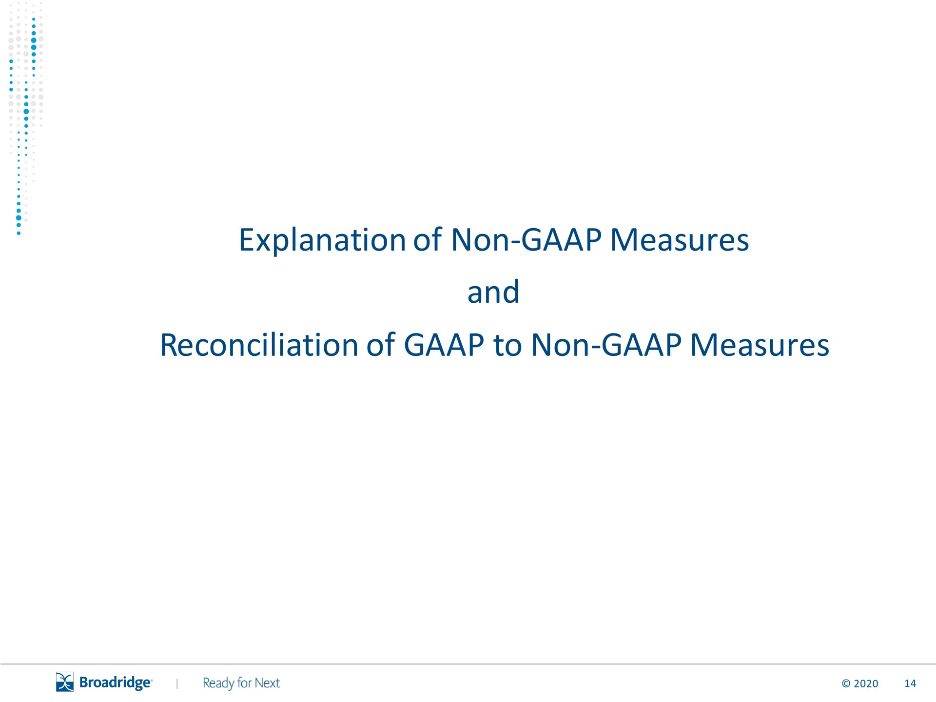 explanation of non measures and reconciliation of to non measures | Broadridge Financial Solutions