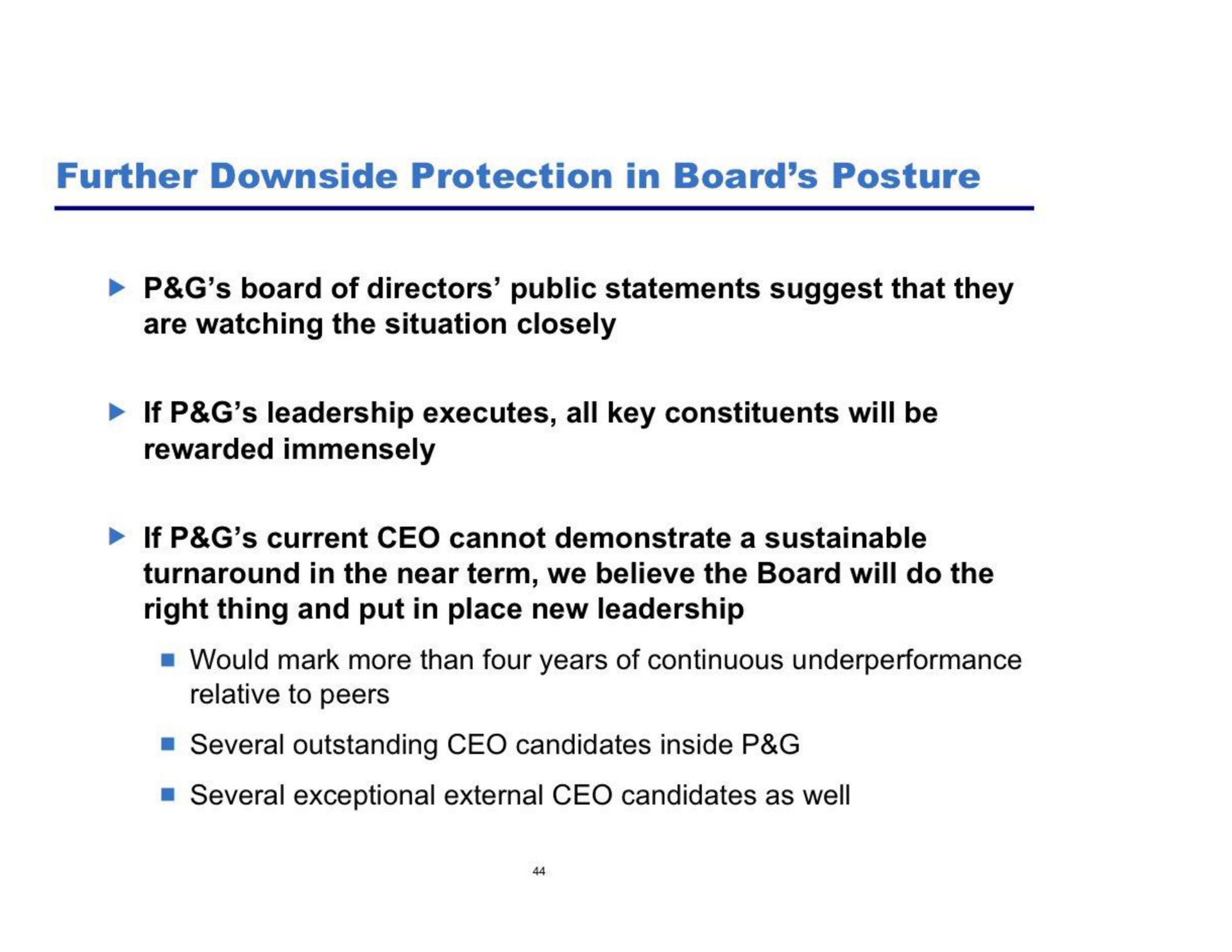 further downside protection in board posture board of directors public statements suggest that they are watching the situation closely if leadership executes all key constituents will be rewarded immensely right thing and put in place new leadership | Pershing Square