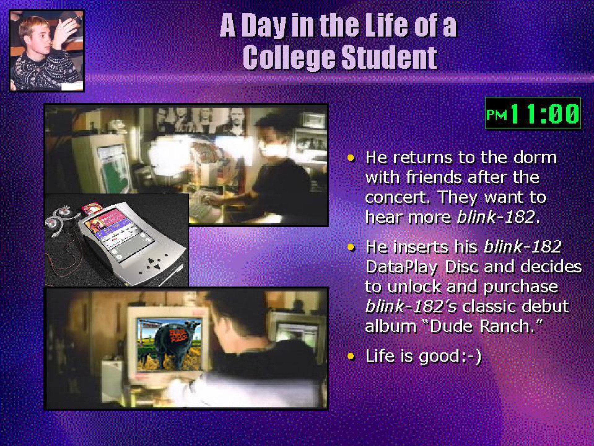 a day in the life he returns to the dorm with friends after the concert they want to is blink resp and decides purchase link classic debut dude ranch life is good be | Universal Music Group