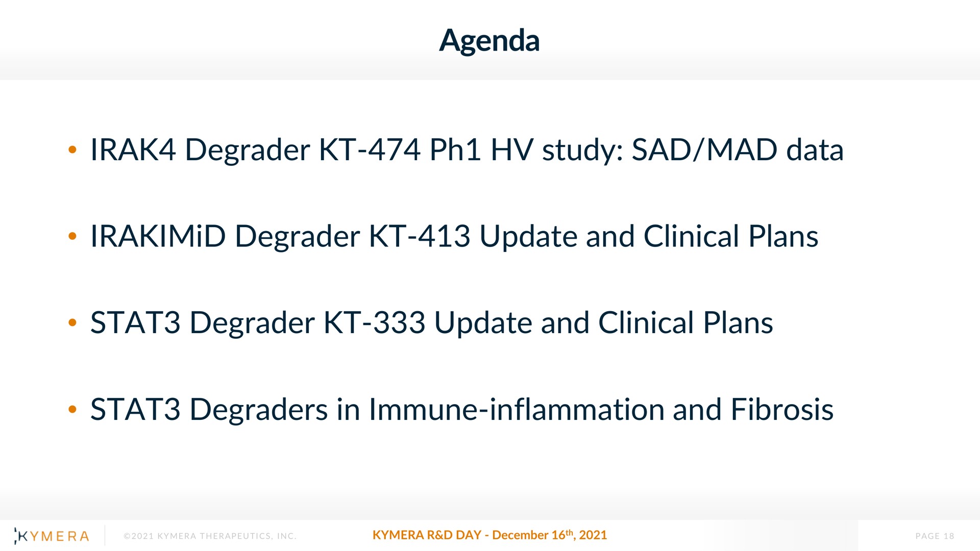 agenda degrader study sad mad data degrader update and clinical plans degrader update and clinical plans degraders in immune inflammation and fibrosis phi | Kymera