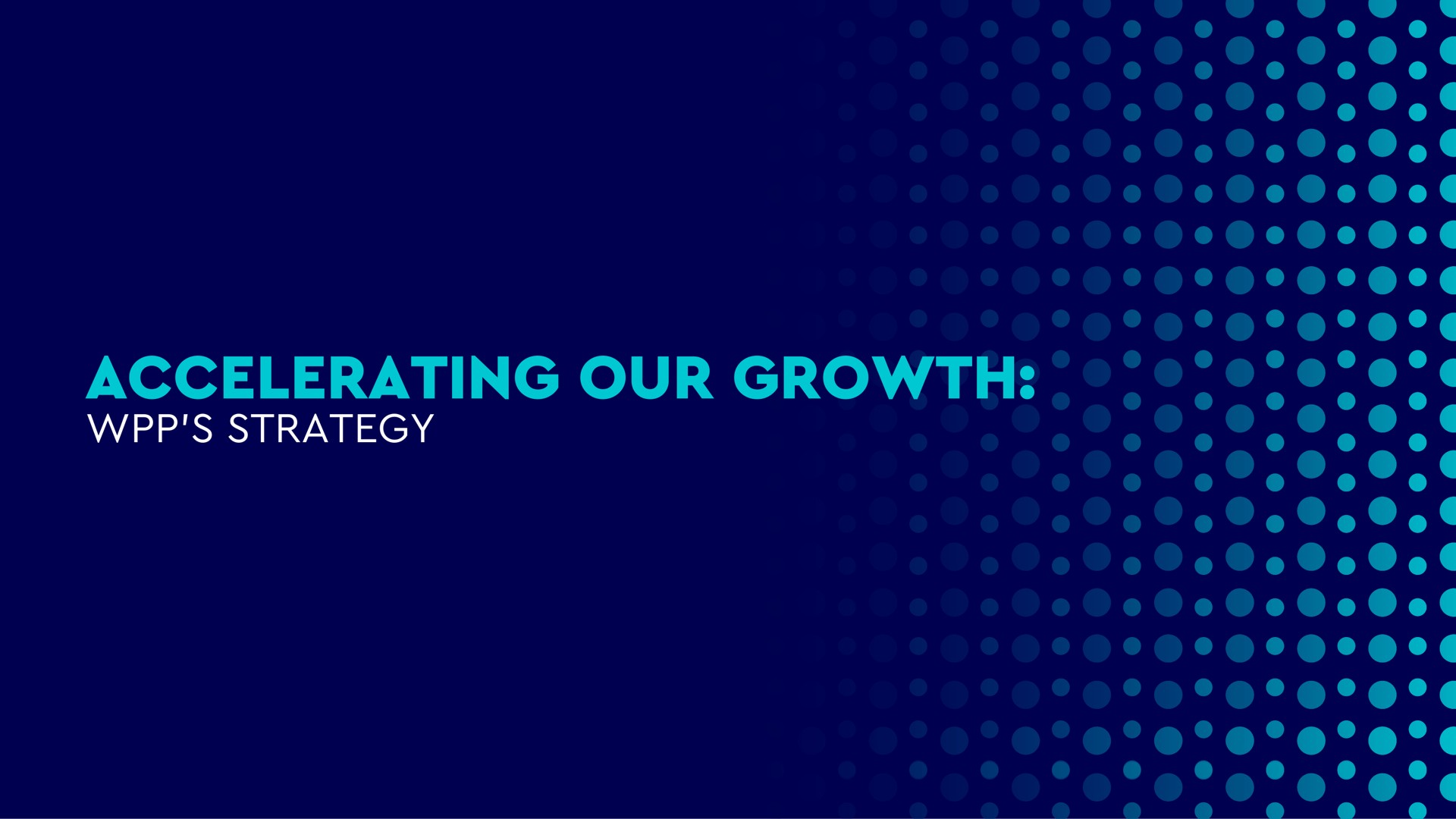 accelerating our growth | WPP