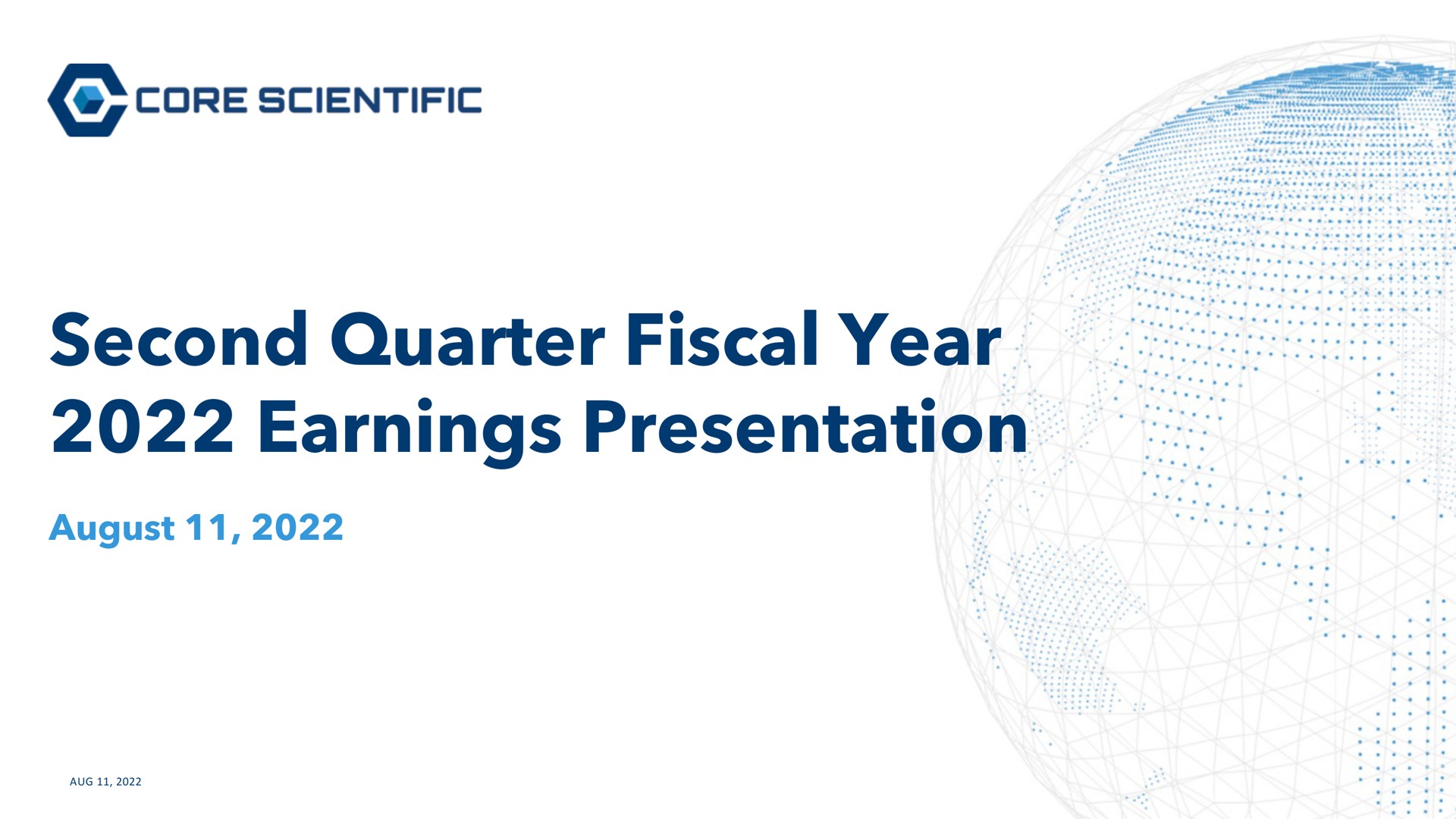 second quarter fiscal year earnings presentation august oes | Core Scientific