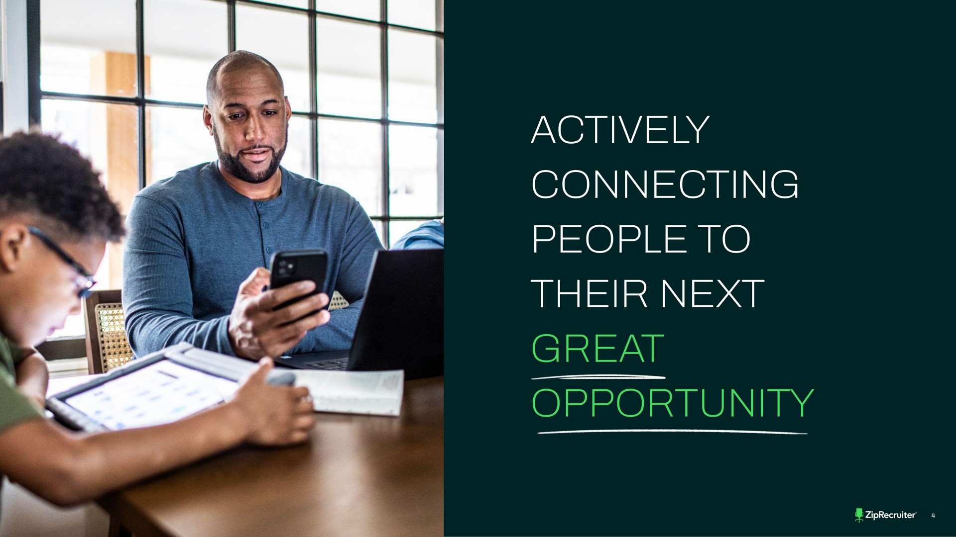 actively connecting people to their next great opportunity | ZipRecruiter