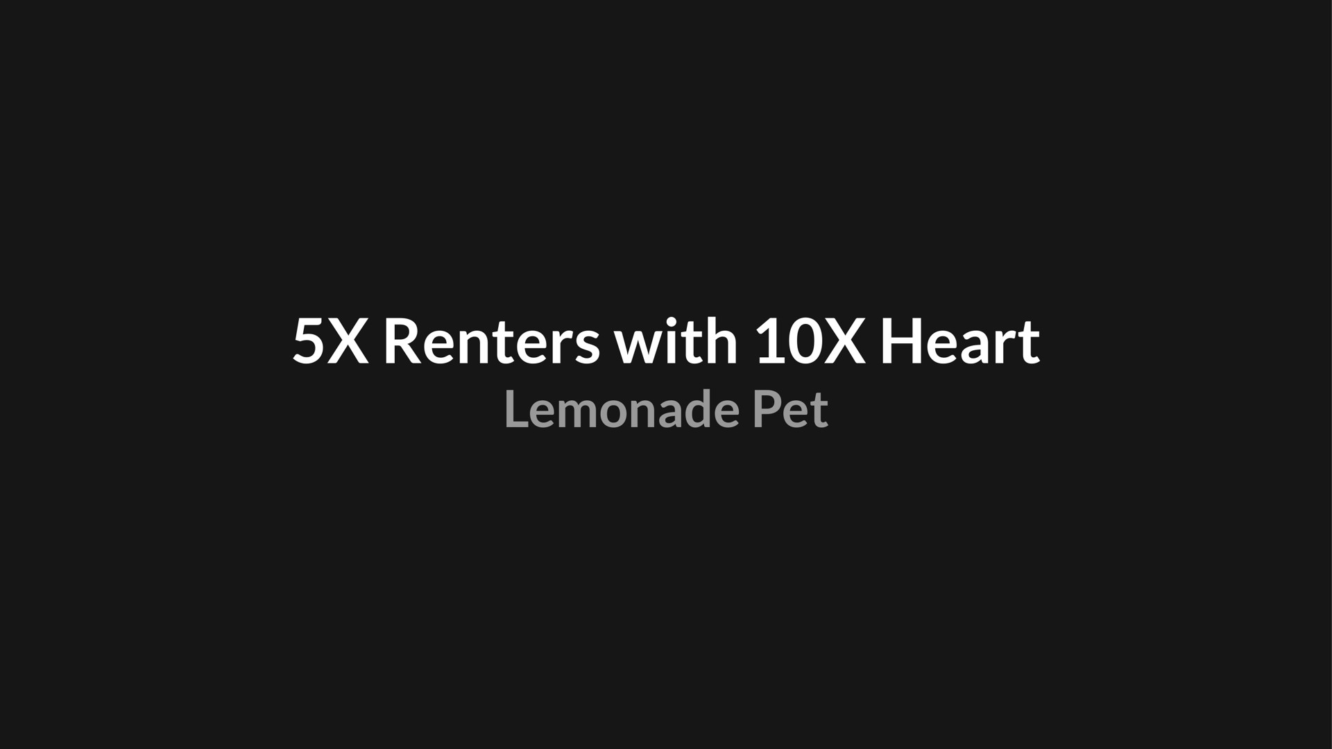 renters with heart lemonade pet | Lemonade