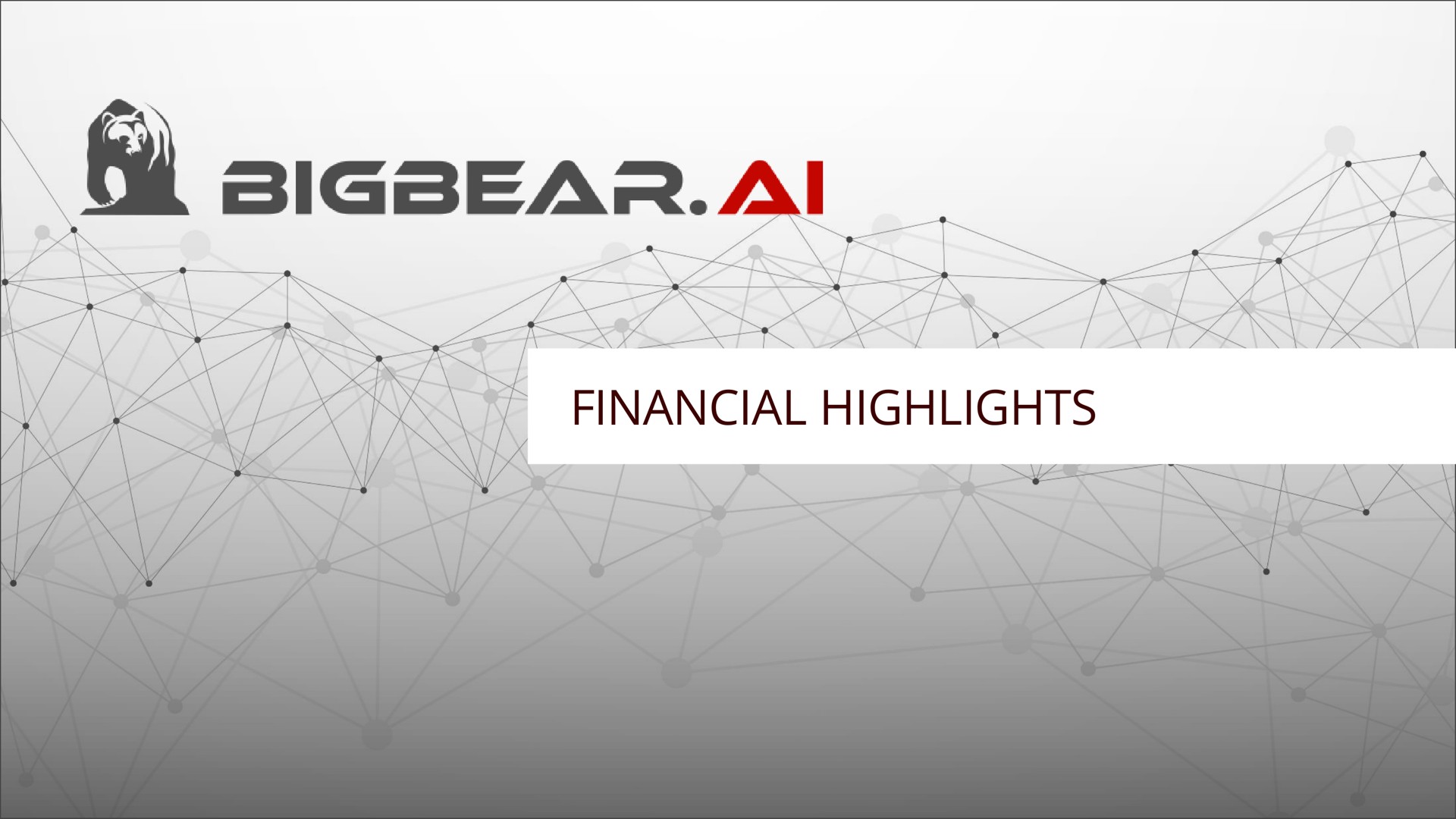 financial highlights | Bigbear AI