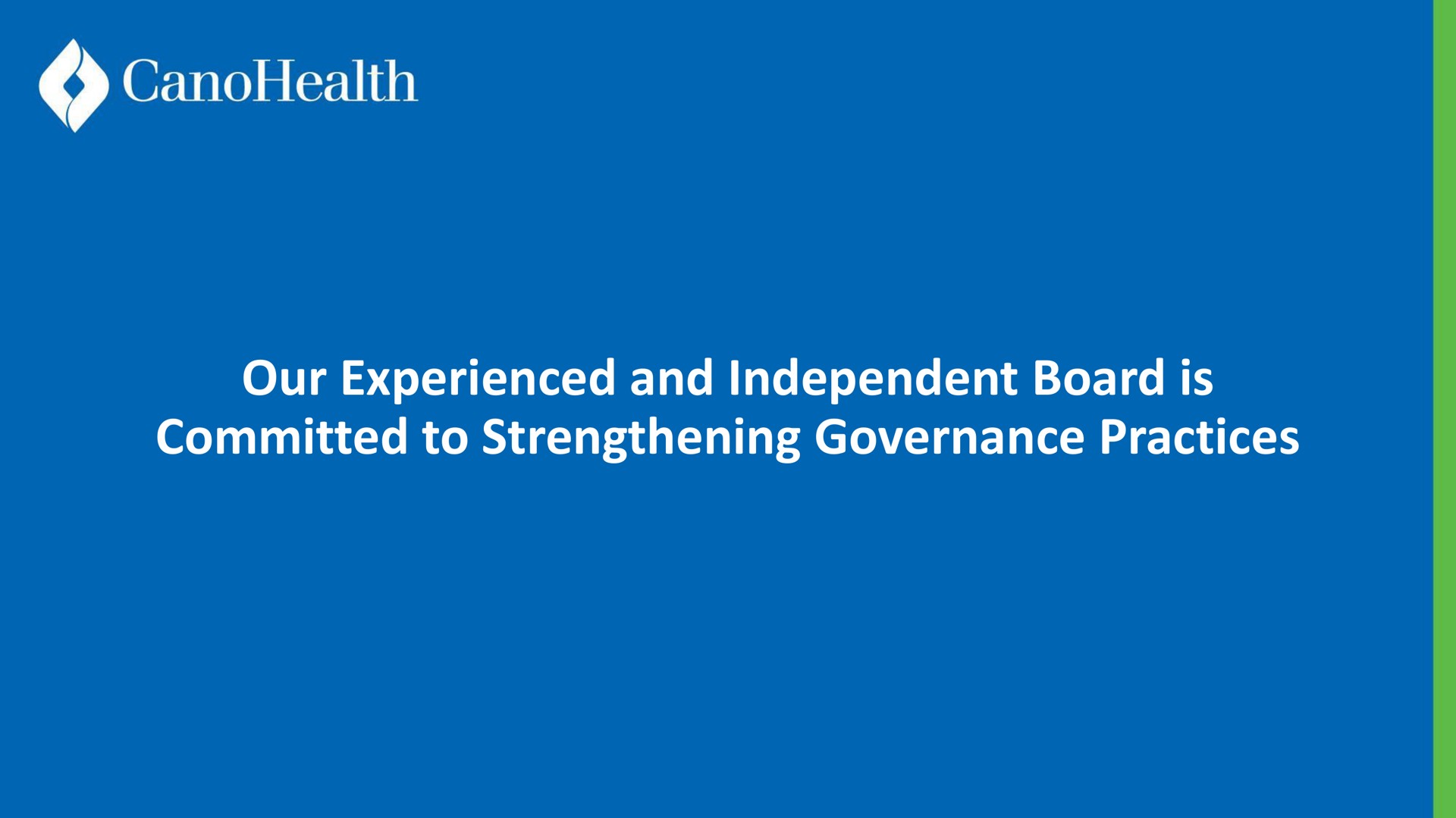 our experienced and independent board is committed to strengthening governance practices | Cano Health