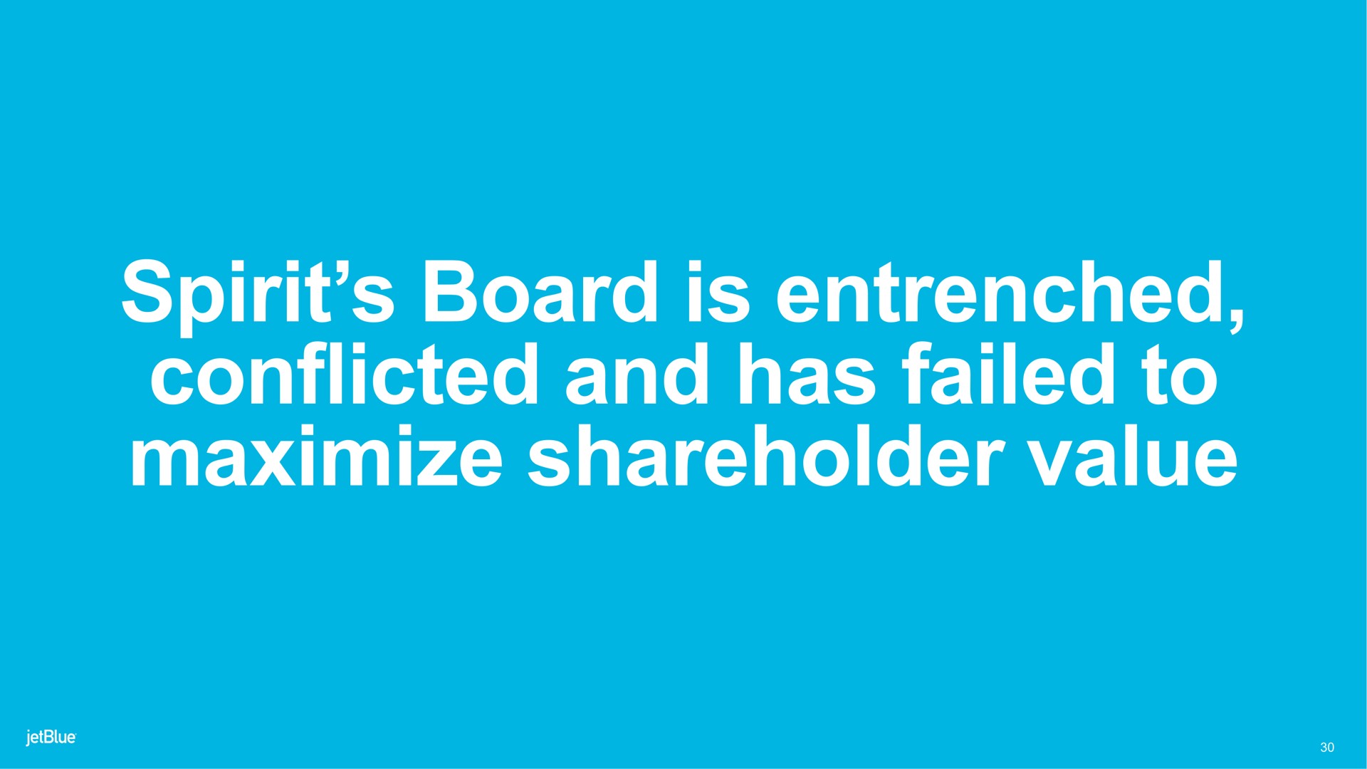 spirit board is entrenched conflicted and has failed to maximize shareholder value | jetBlue