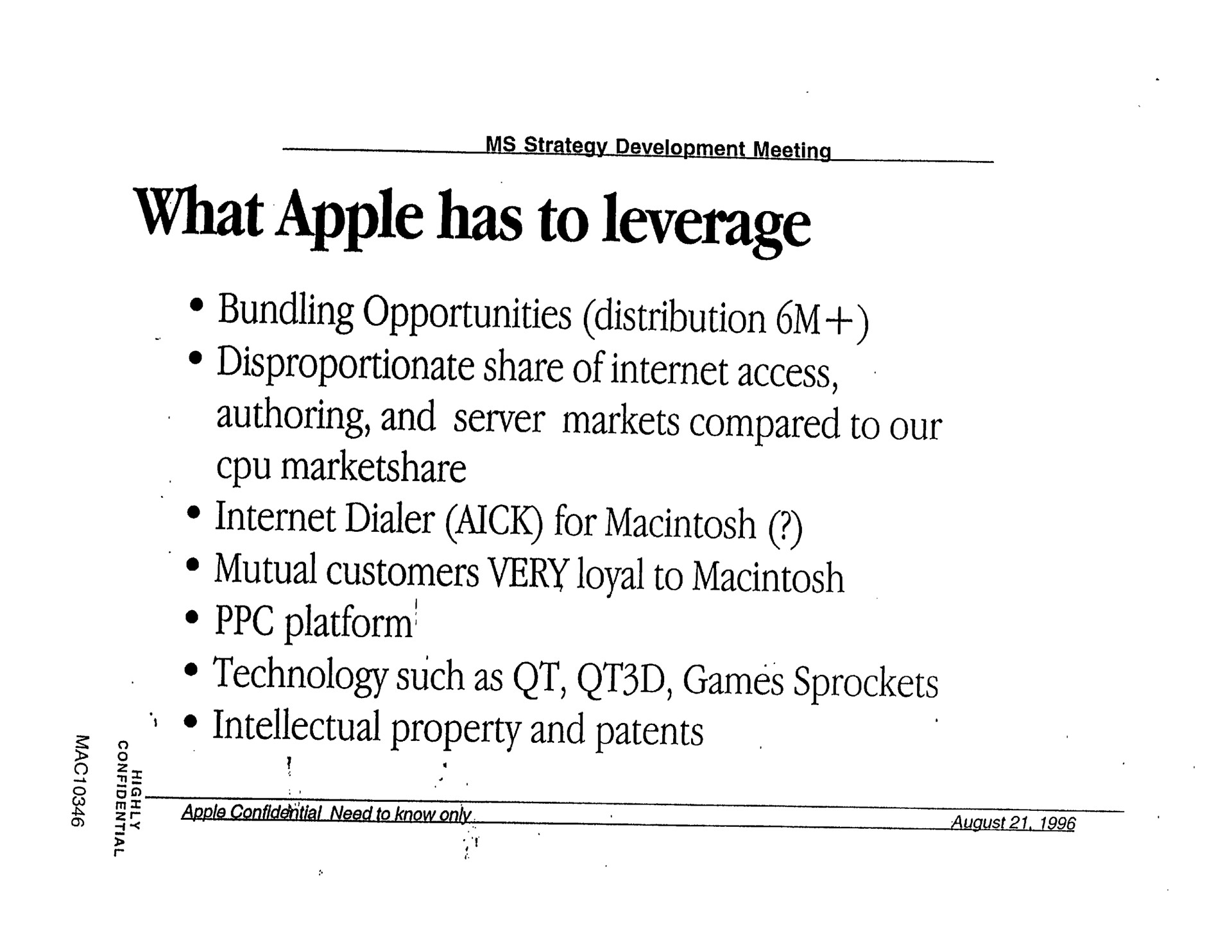 what apple has to leverage bundling opportunities distribution disproportionate share of access authoring and server markets compared to our dialer for mutual customers very loyal to platform technology such as gam sprockets intellectual property and patents | Apple