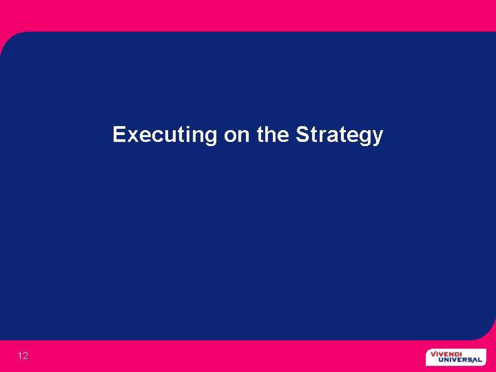 executing on the strategy | Vivendi