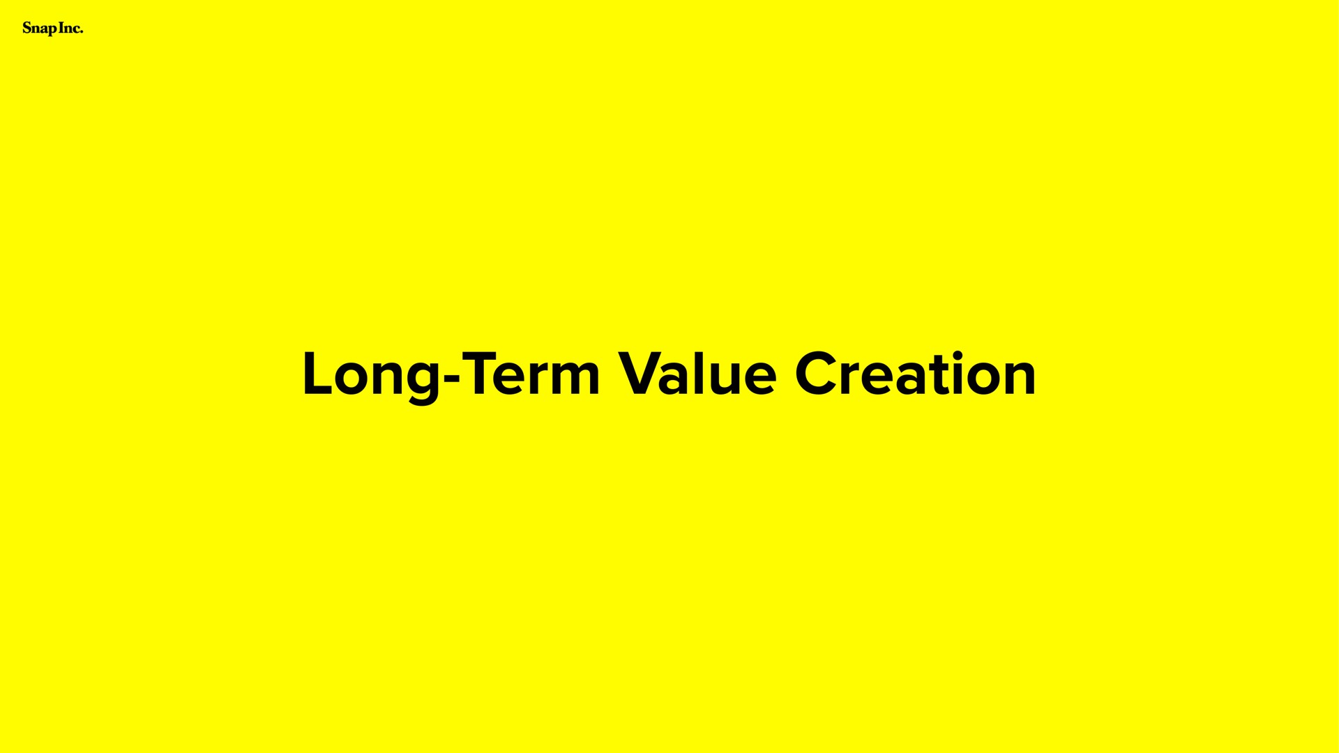 long term value creation | Snap Inc
