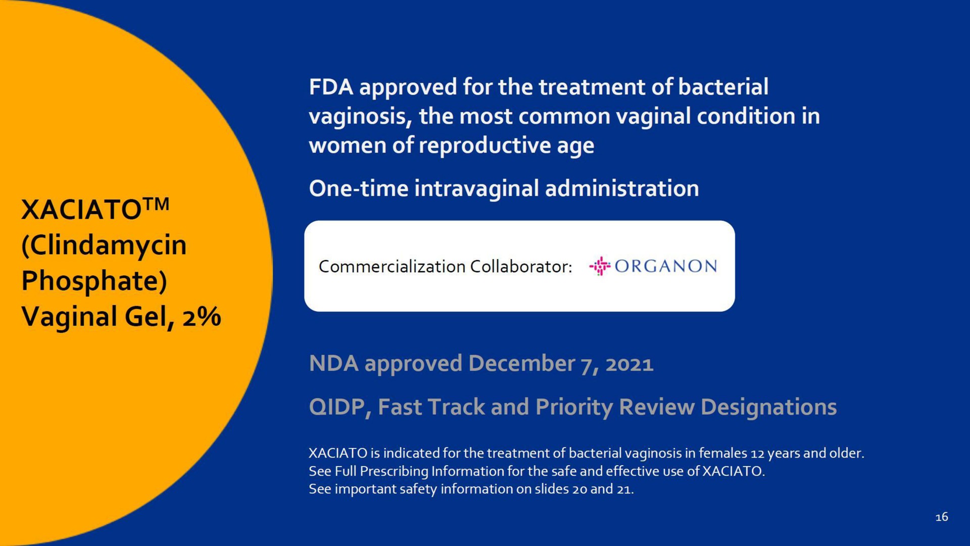 approved for the treatment of bacterial the most common vaginal condition in women of reproductive age one time intravaginal administration approved fast track and priority review designations phosphate vaginal gel | Dare Bioscience