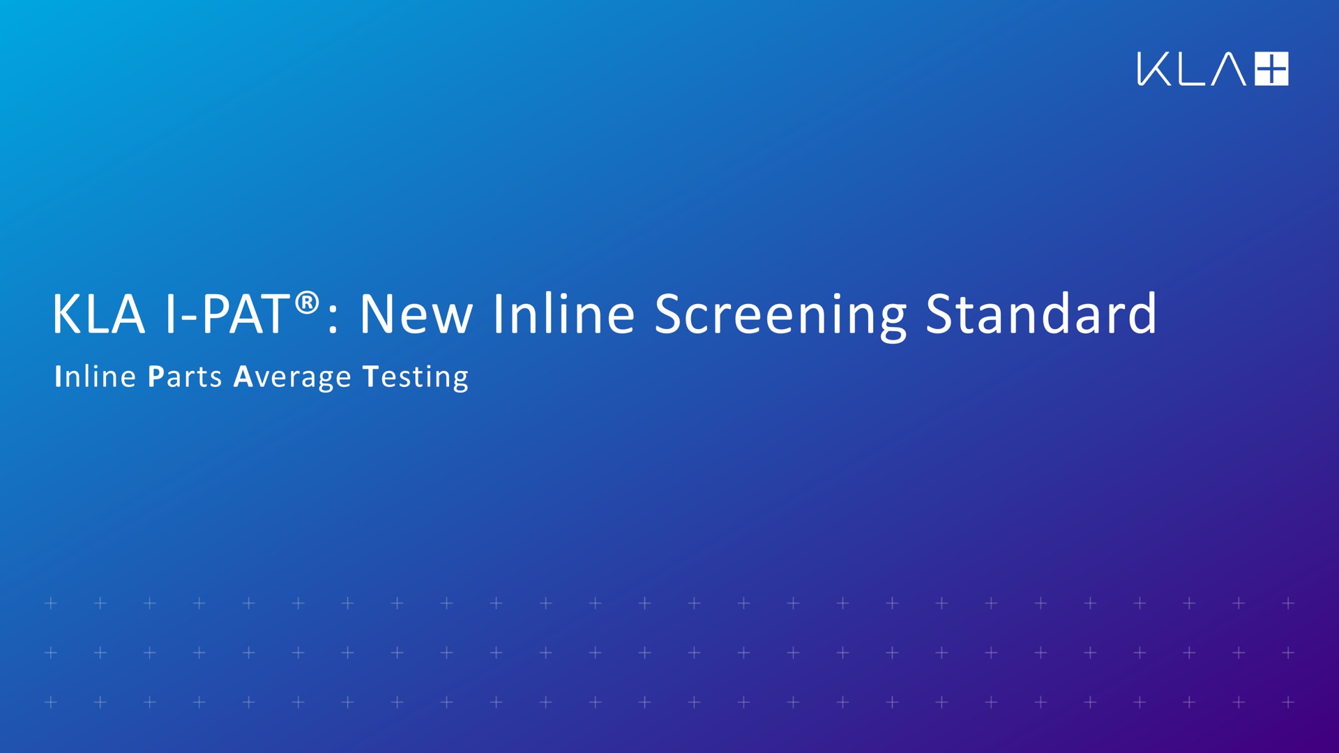 i pat new screening standard parts average testing | KLA