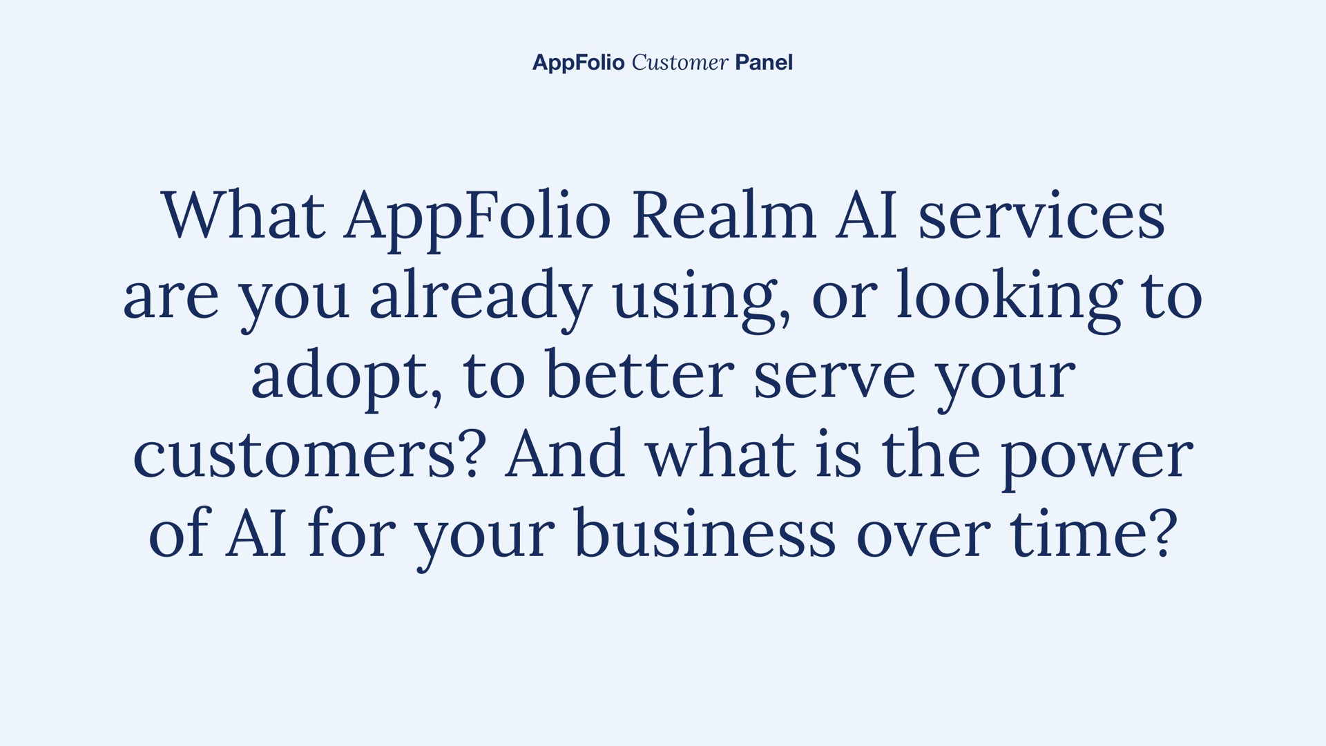 what realm services are you already using or looking to adopt to better serve your customers and what is the power of for your business over time | AppFolio