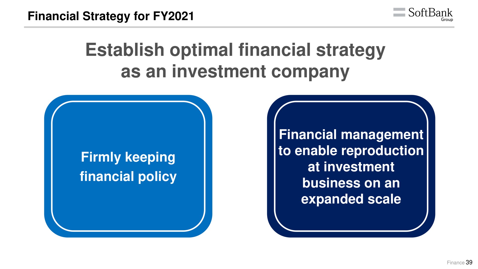 financial strategy for establish optimal financial strategy as an investment company firmly keeping financial policy financial management to enable reproduction at investment business on an expanded scale ala | SoftBank