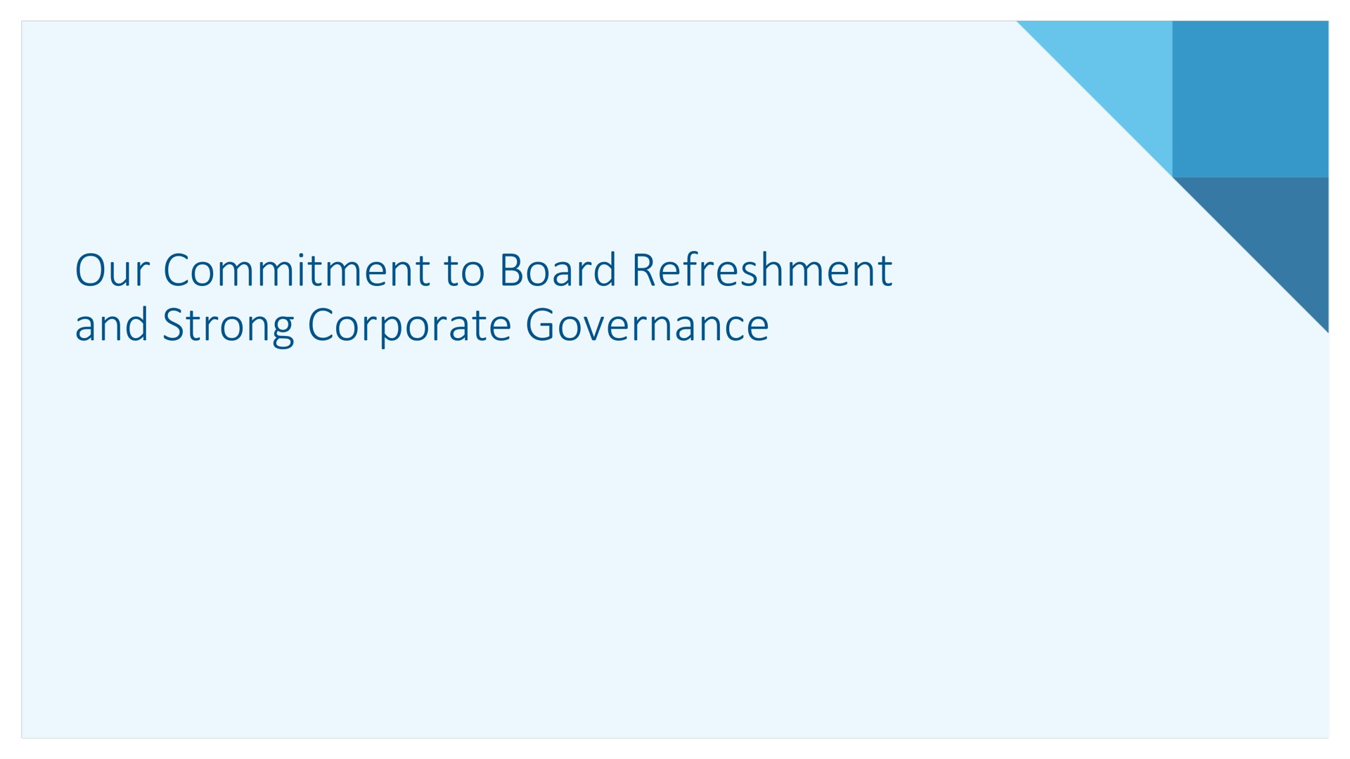 our commitment to board refreshment and strong corporate governance | Alkermes