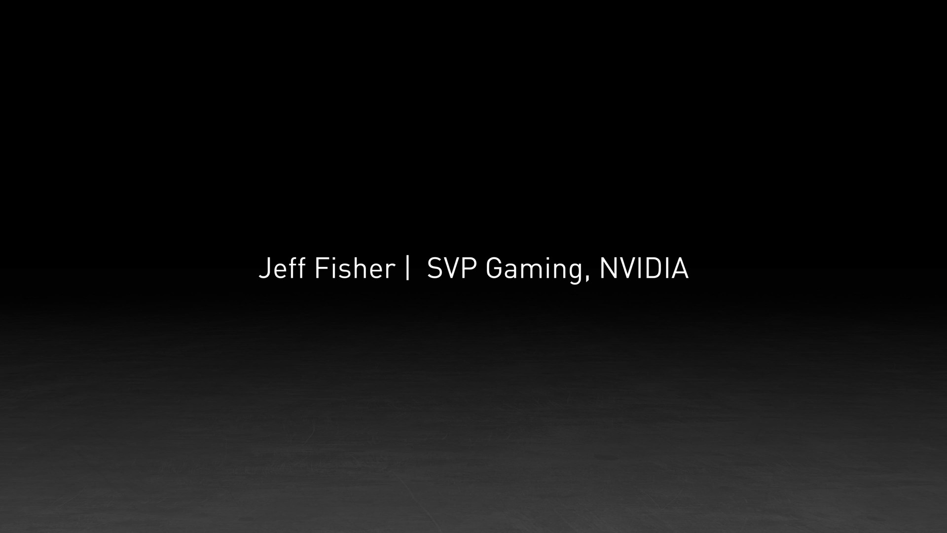 jeff fisher gaming | NVIDIA