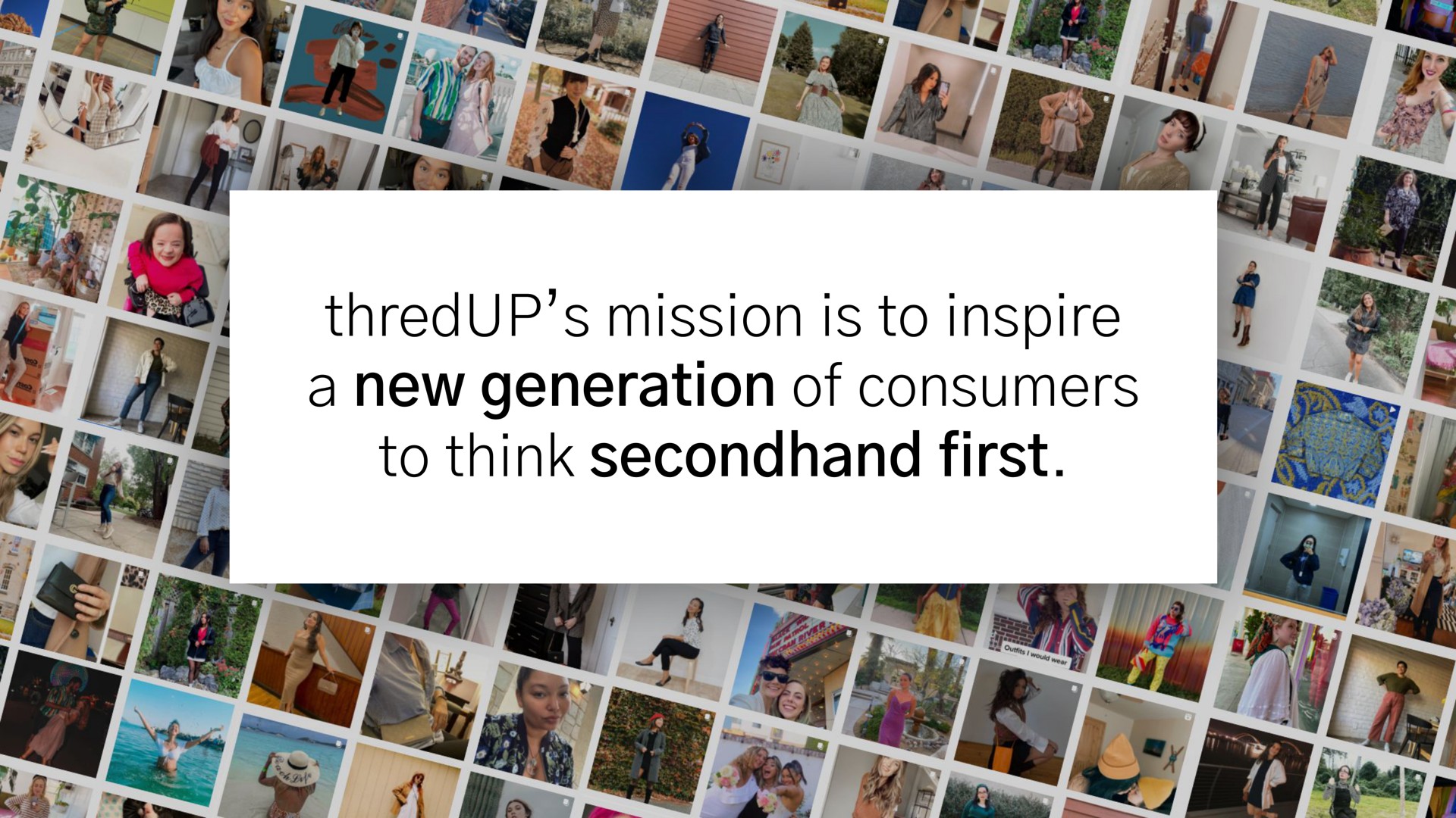 mission is to inspire a new generation of consumers to think secondhand first | thredUP